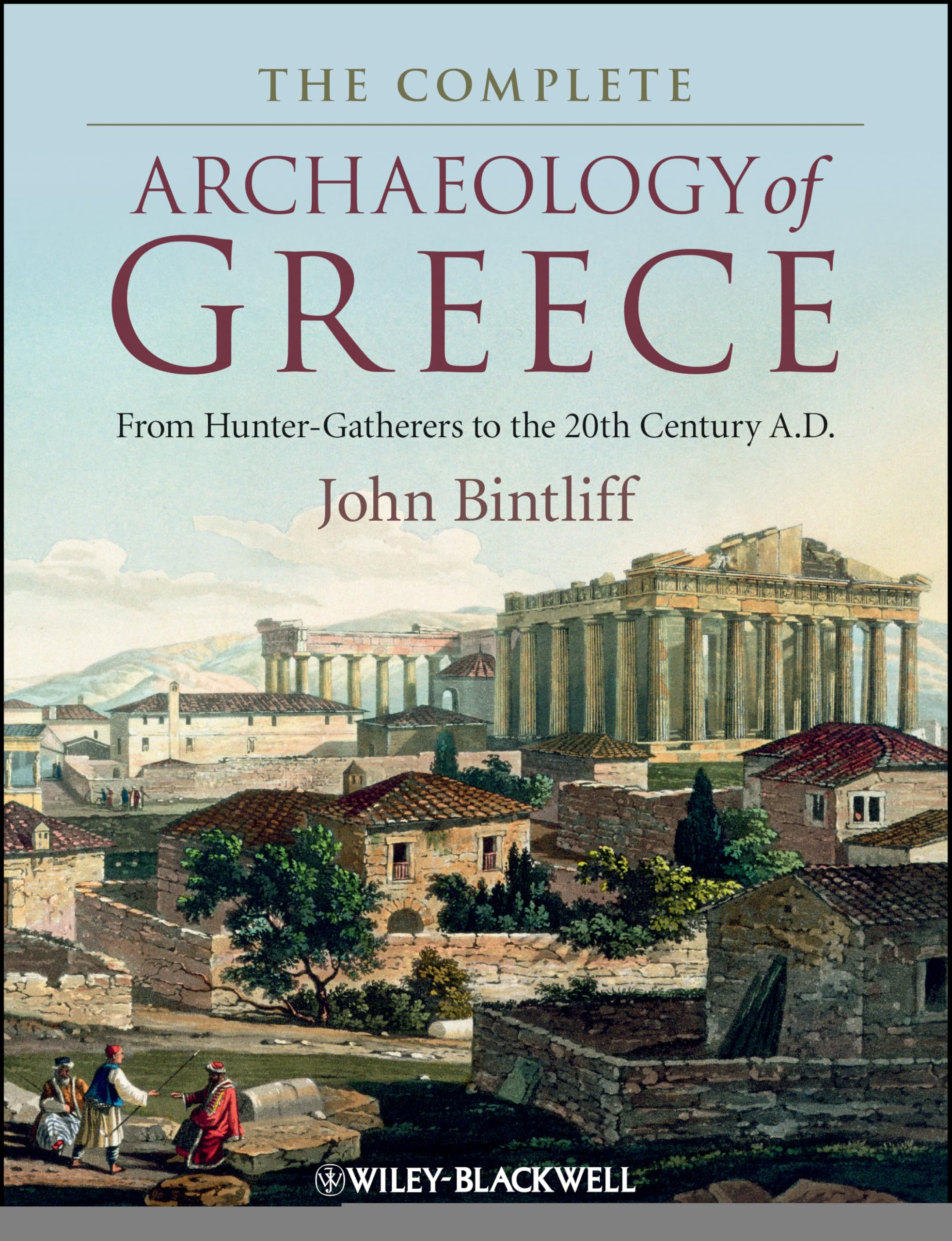 The Complete Archaeology of Greece – From Hunter Gatherers to the 20th Century …