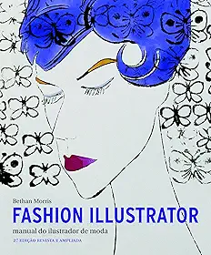 Fashion Illustrator. Manual do Ilustrador de Moda