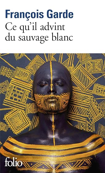Ce Qu Il Advint du Sauvage Blanc