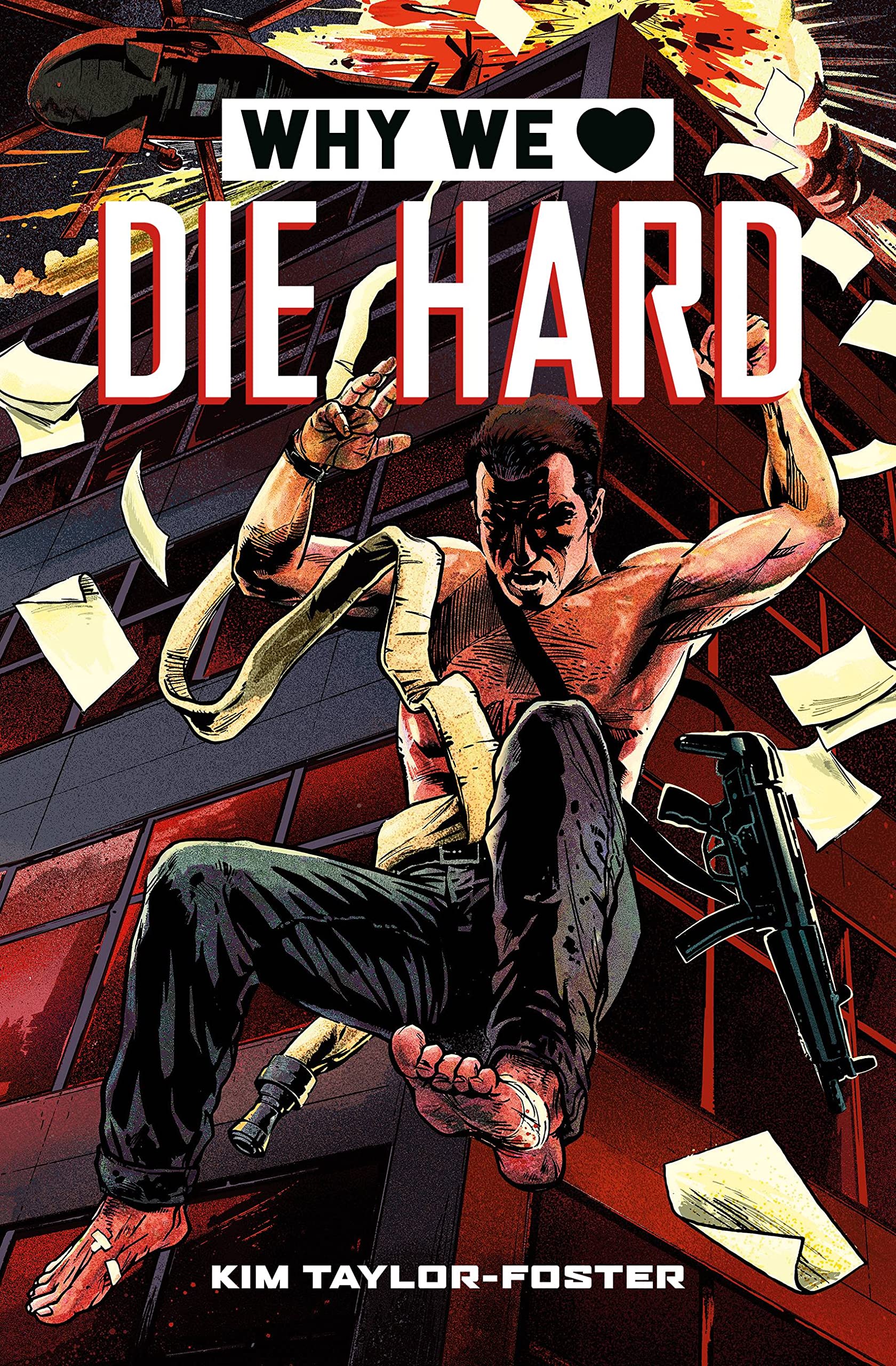 Why We Love Die Hard by Kim Taylor-Foster (2022, Hardcover)