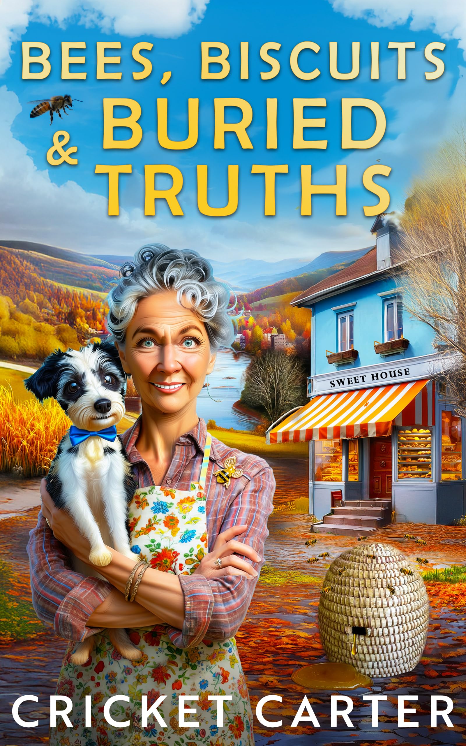 Bees, Biscuits & Buried Truths (Sweet House Mysteries by Cricket Carter Book 1)