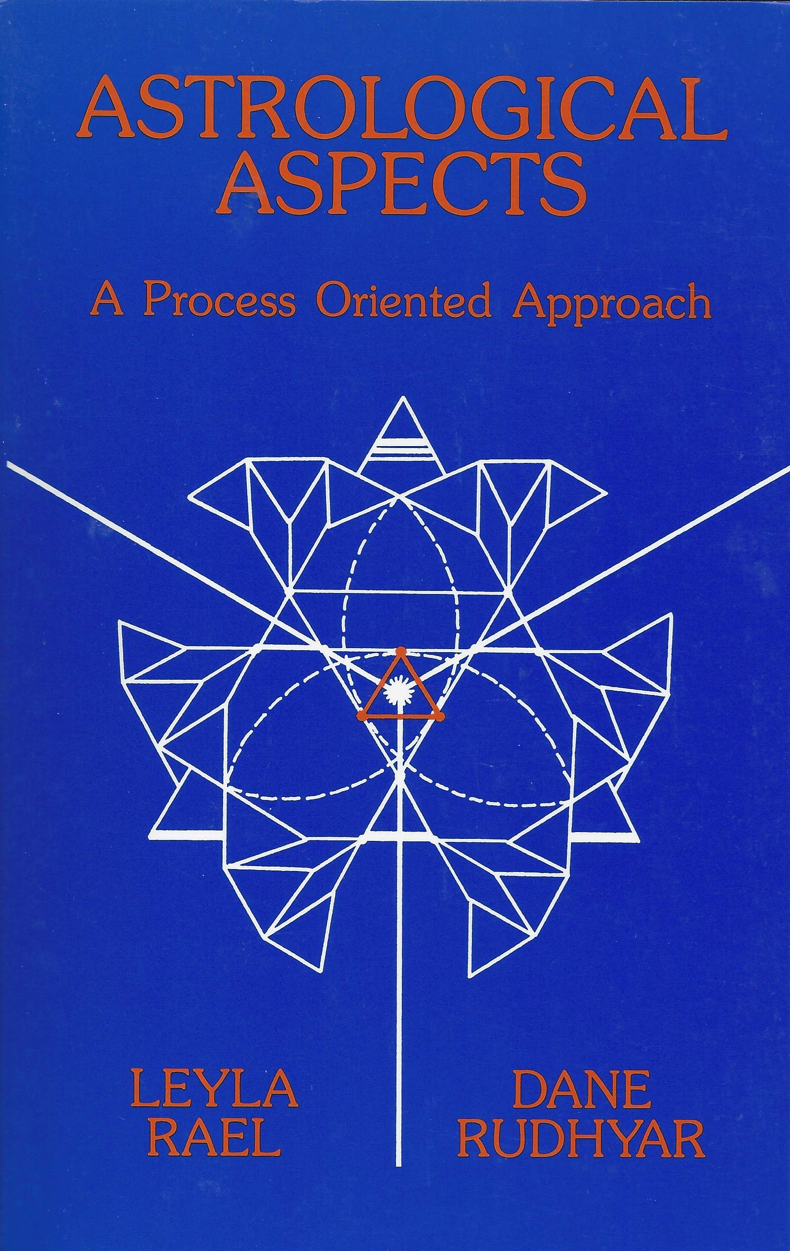 Astrological Aspects: A Process Oriented Approach (Rudhyar Series)