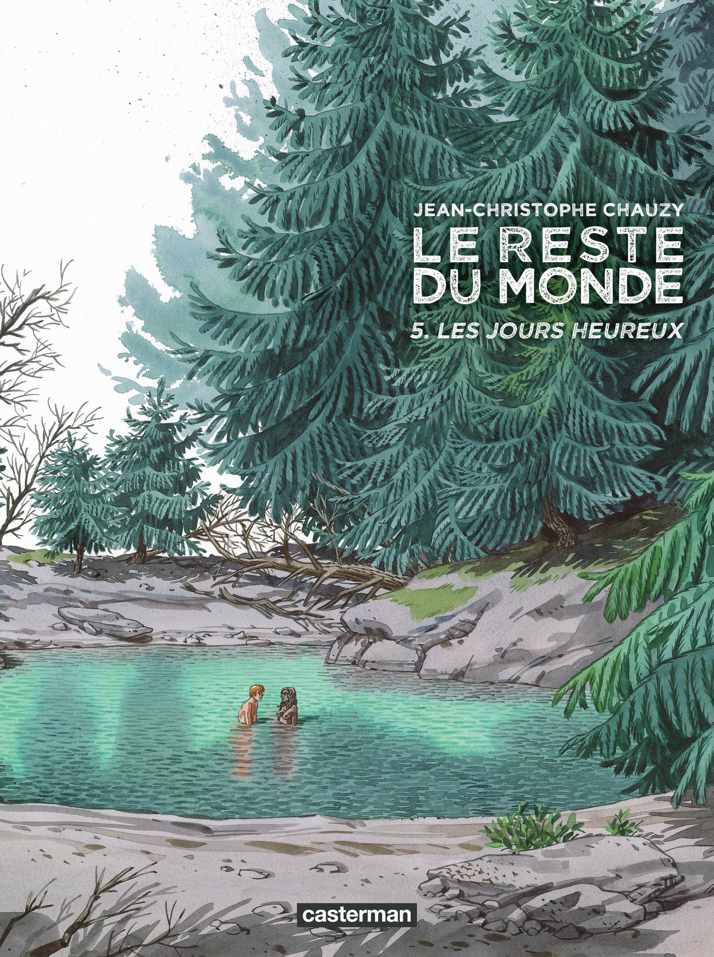 Le Reste du monde: Les jours heureux (5)
