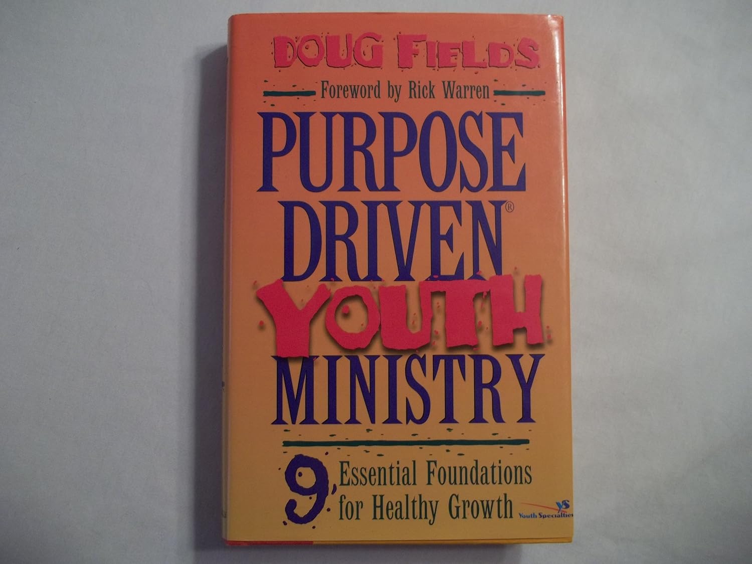 PurposeDriven® Youth Ministry Doug Fields, Rick Warren 9780310212539