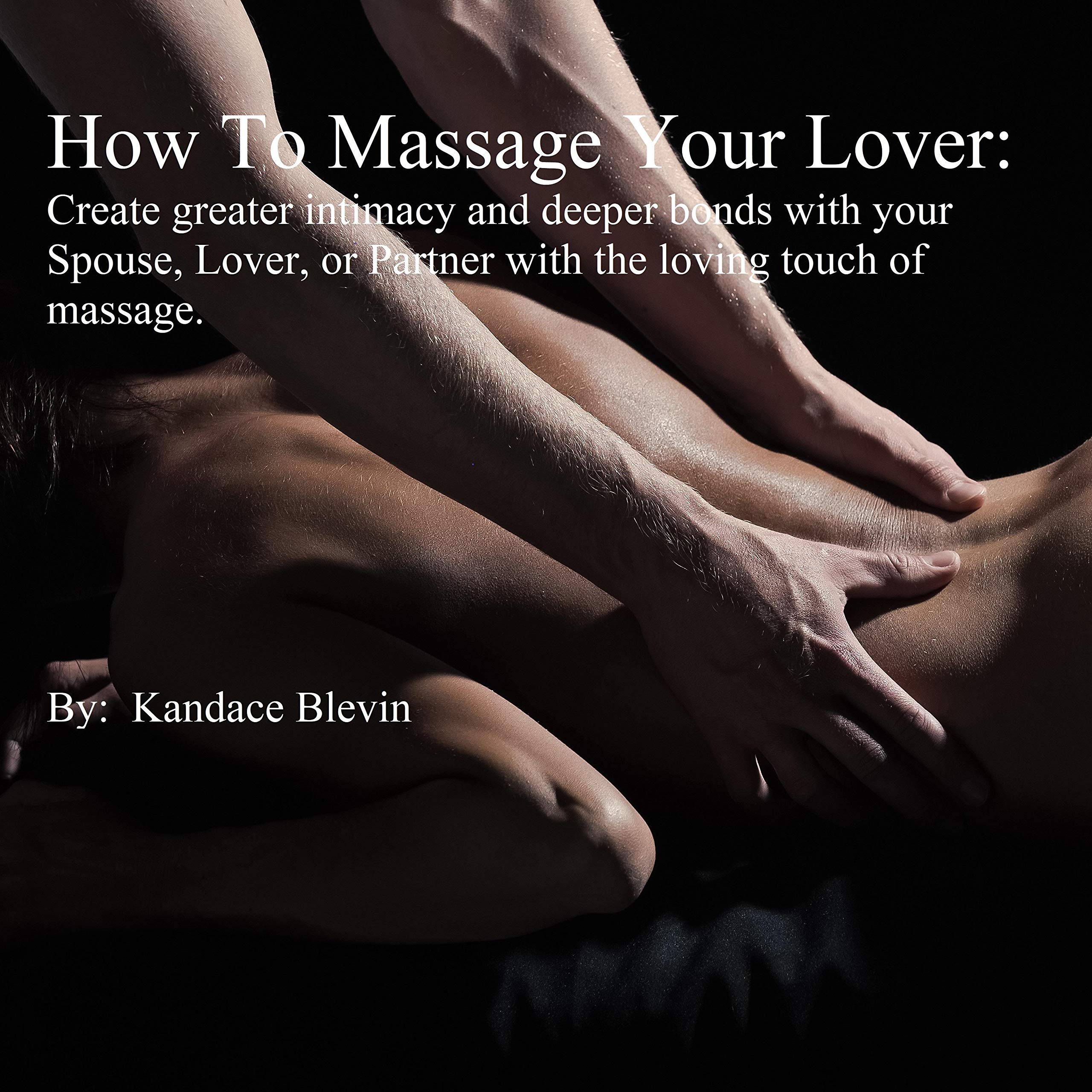 How to Massage Your Lover