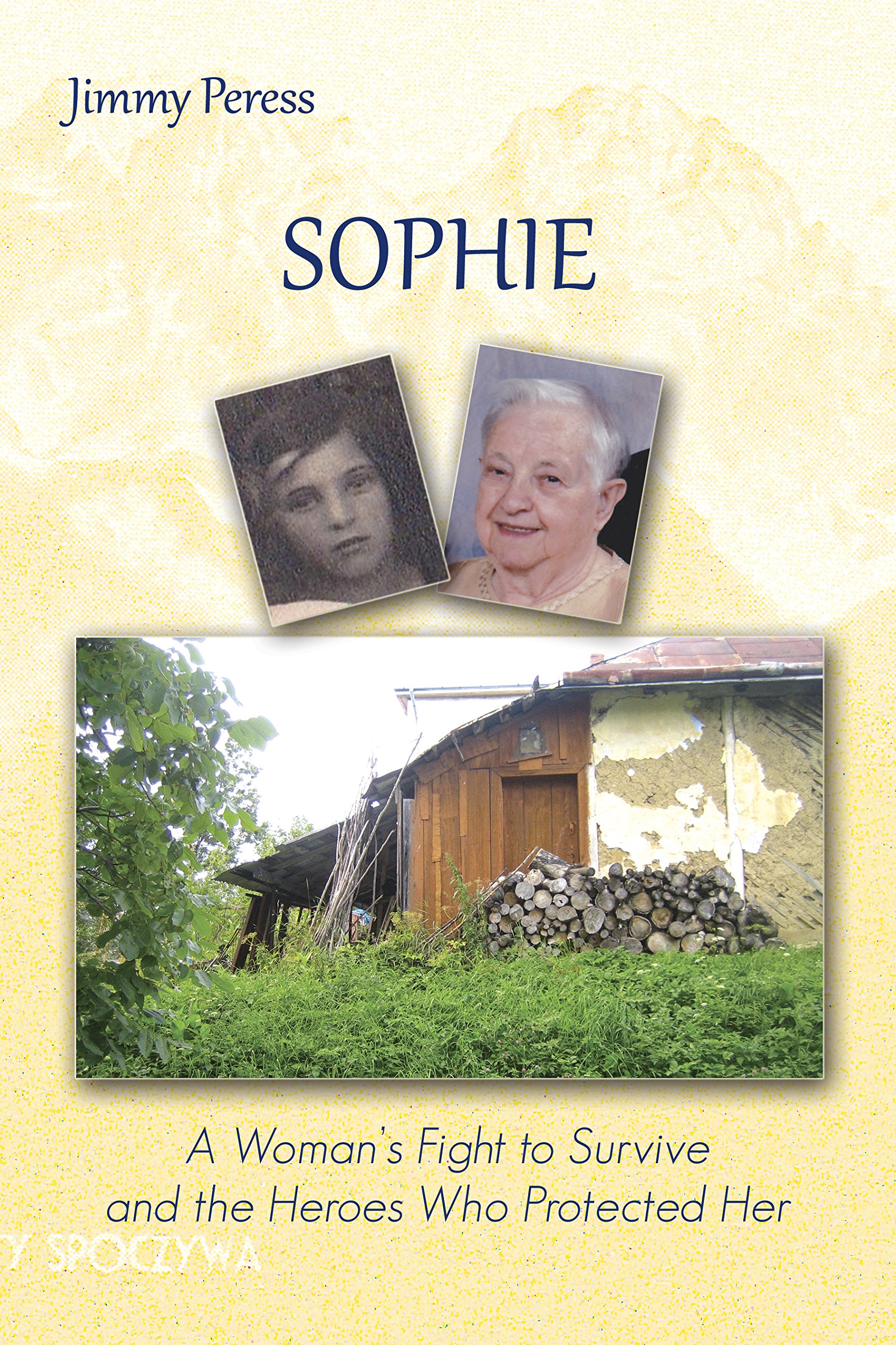 Sophie: A Woman's Fight to Survive and the Heroes Who Protected Her