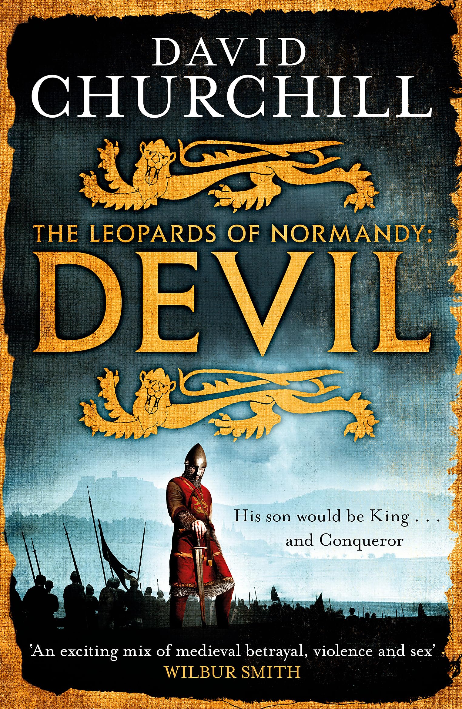 Devil (Leopards of Normandy 1): A vivid historical blockbuster about the man who would be King and Conqueror
