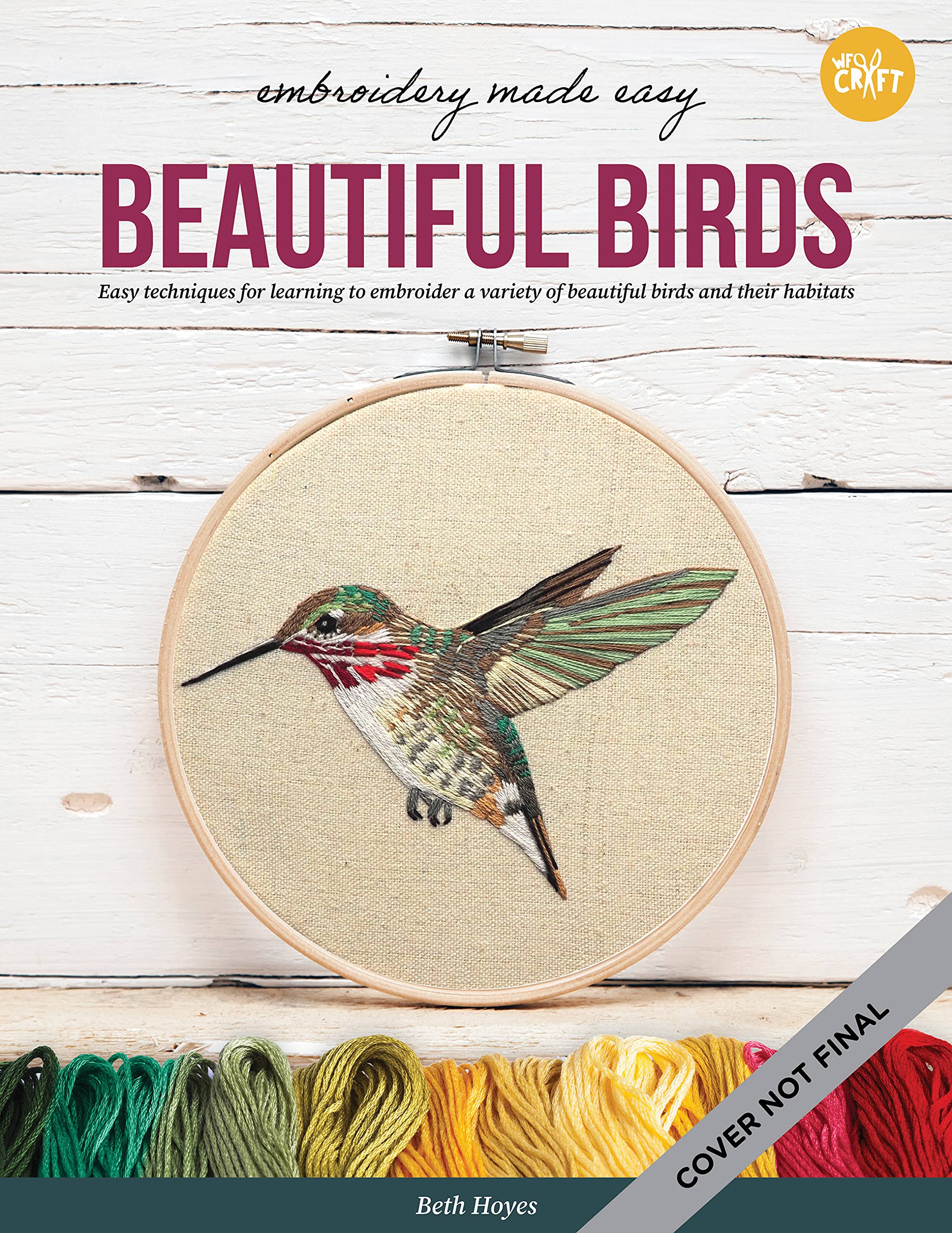 Embroidery Made Easy: Beautiful Birds: Easy techniques for learning to embroider a variety of colorful birds, including a cardinal, a barn owl, and a puffin