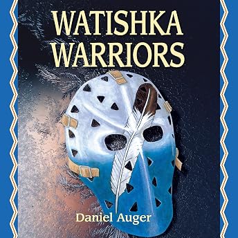 Watishka Warriors Audiobook by Daniel Auger episode artwork