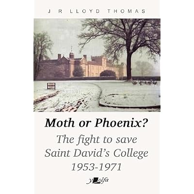 Moth or Phoenix? - The fight to save Saint David's College 1953-1971