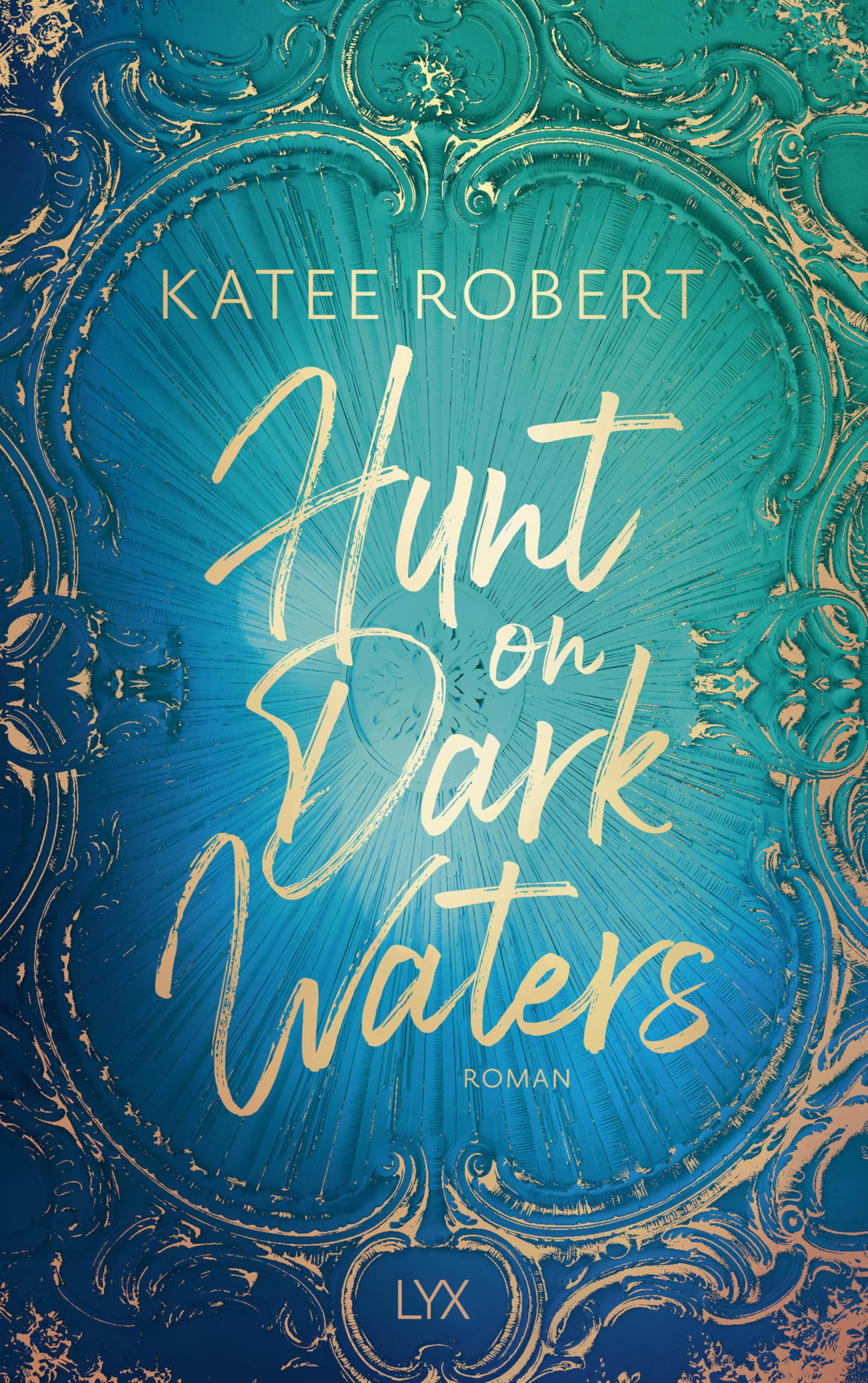 Hunt on Dark Waters: Die neue New-Adult-Fantasy-Reihe der TIKTOK-Hype-Autorin Katee Robert