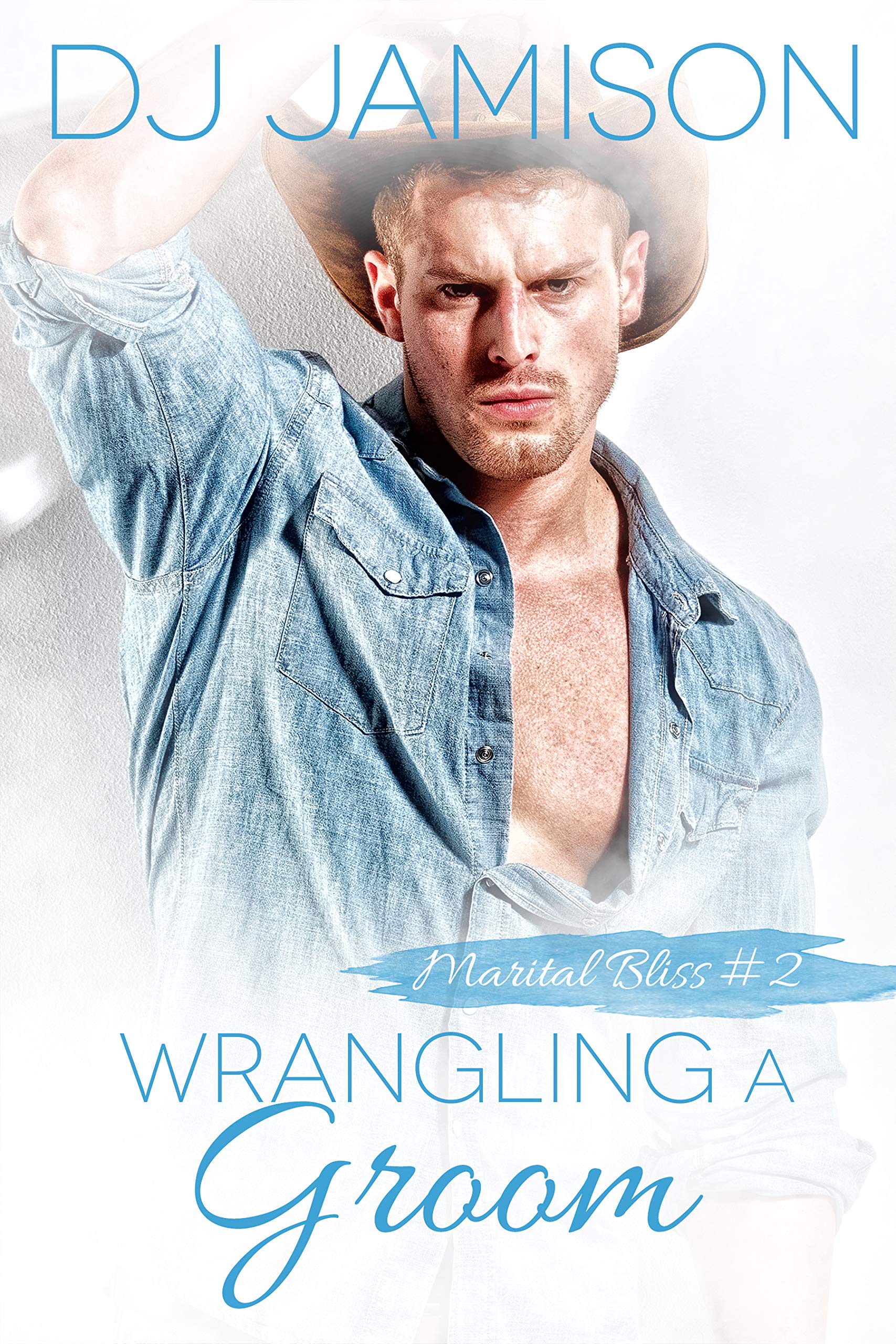 Wrangling A Groom: A marriage pact romance (Marital Bliss Book 2)