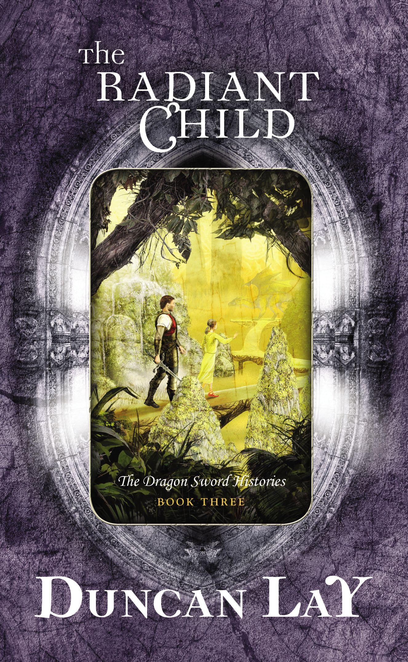 Buy The Radiant Child: The Dragon Sword Histories Bk 3 (The Dragon Sword Histories, 3) — BookShops.in