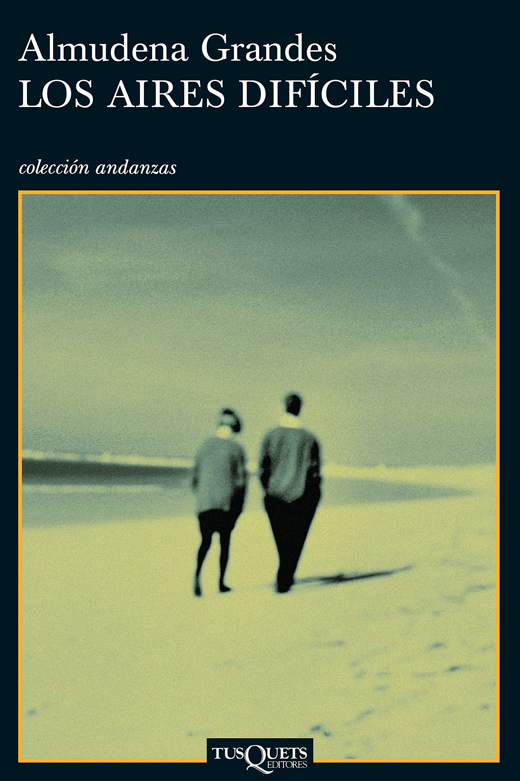 Los aires difíciles (Andanzas) (Spanish Edition)