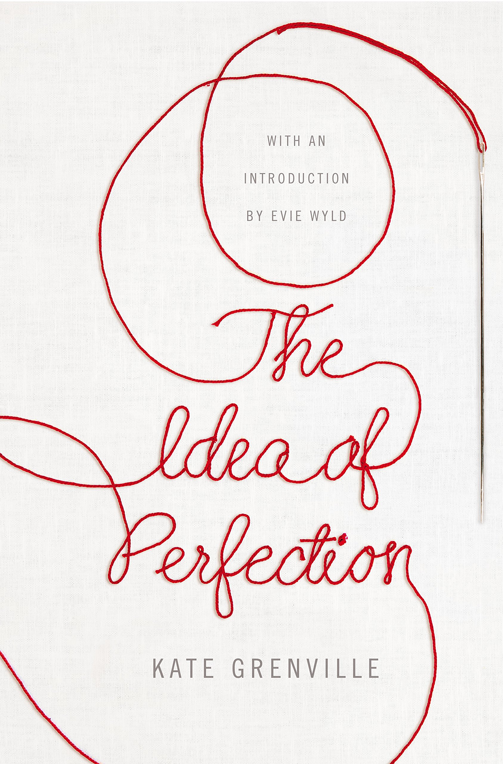 The Idea of Perfection: Picador Classic By Kate Grenville