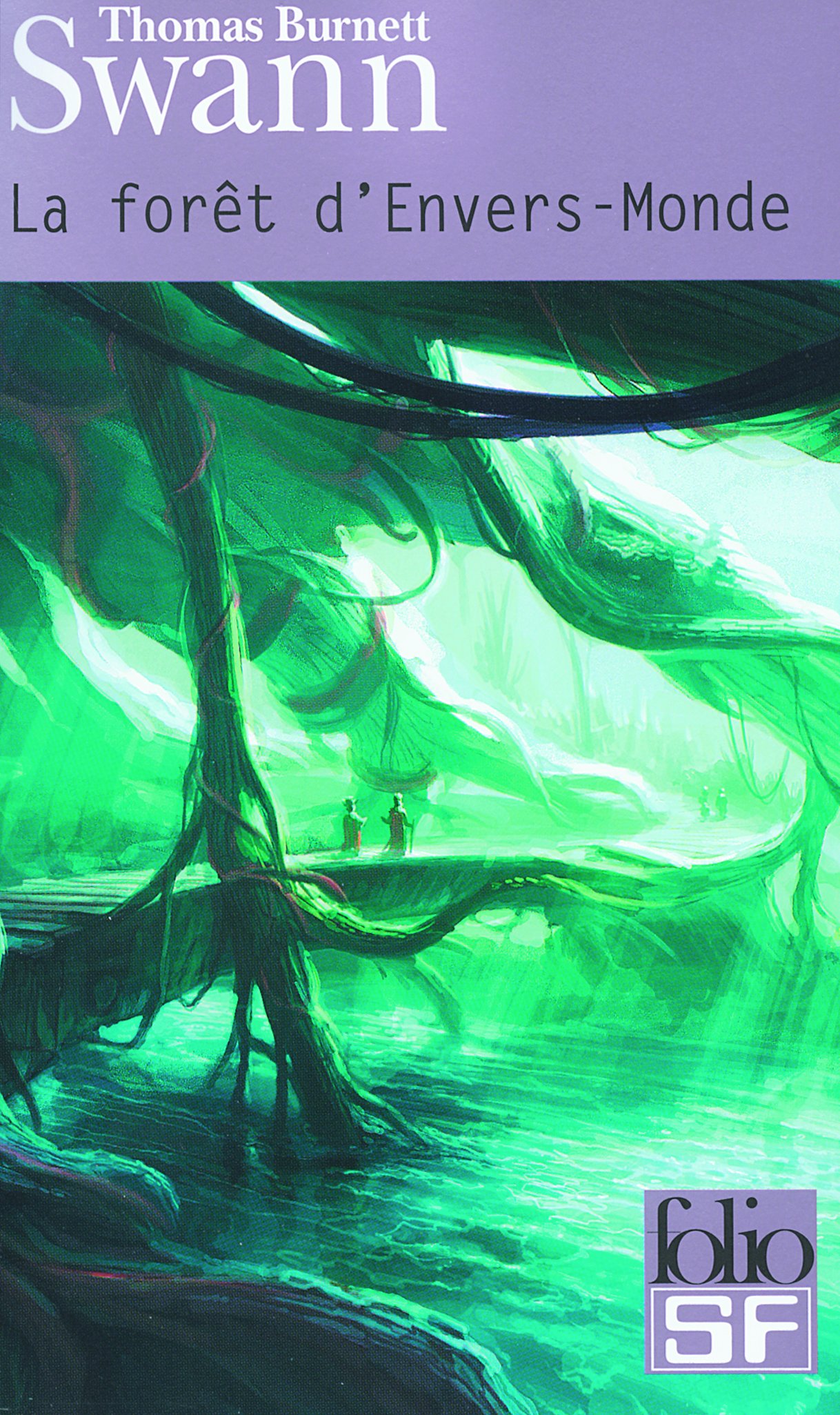 La Foret D'envers-Monde: A33651 (Folio Science Fiction)