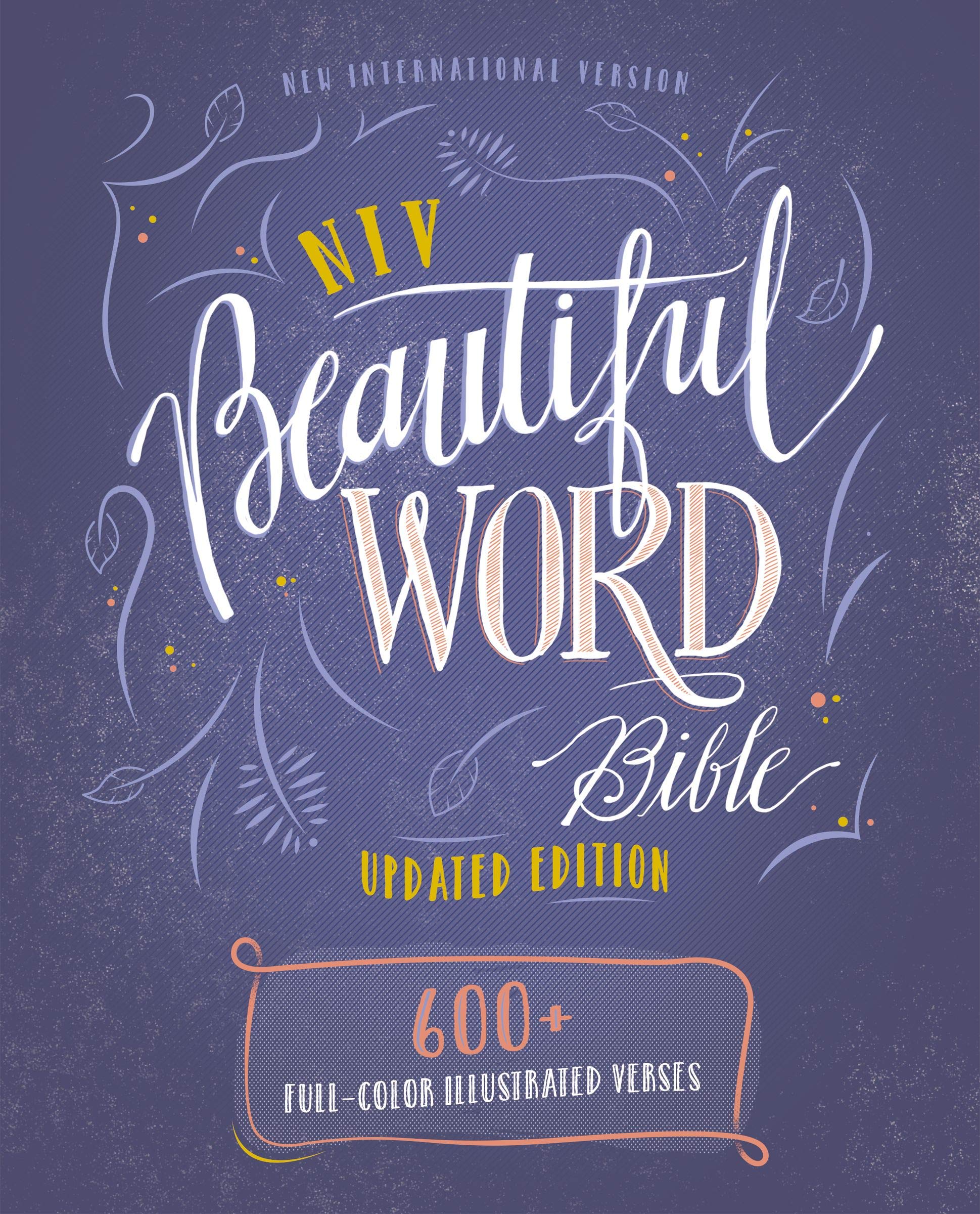 NIV, Beautiful Word Bible, Updated Edition: 600+ Full-Color Illustrated Verses