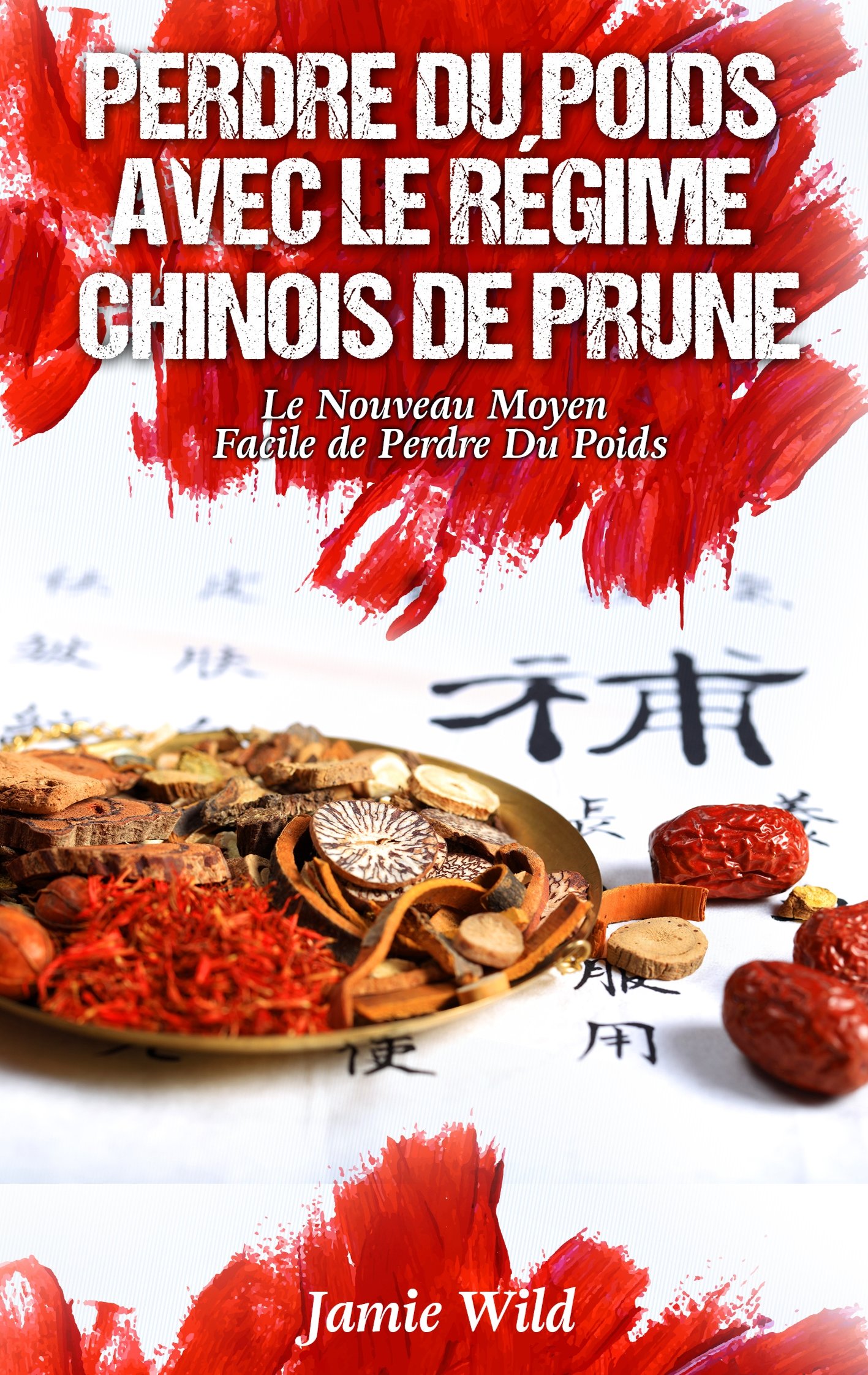 Perdre du poids avec le régime chinois de prune: Le nouveau moyen facile de perdre du poids