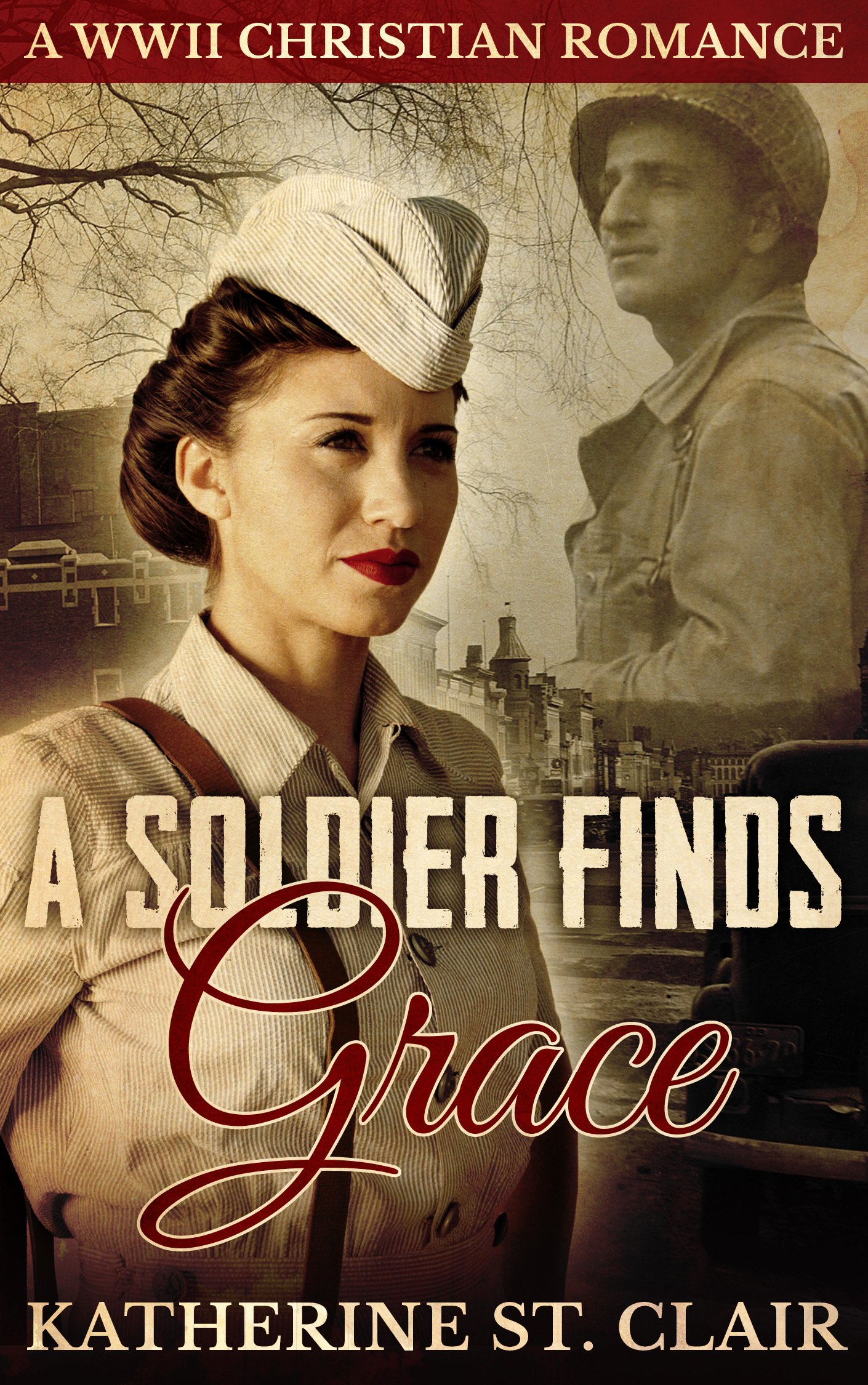 A Soldier Finds Grace: A World War II Christian Romance