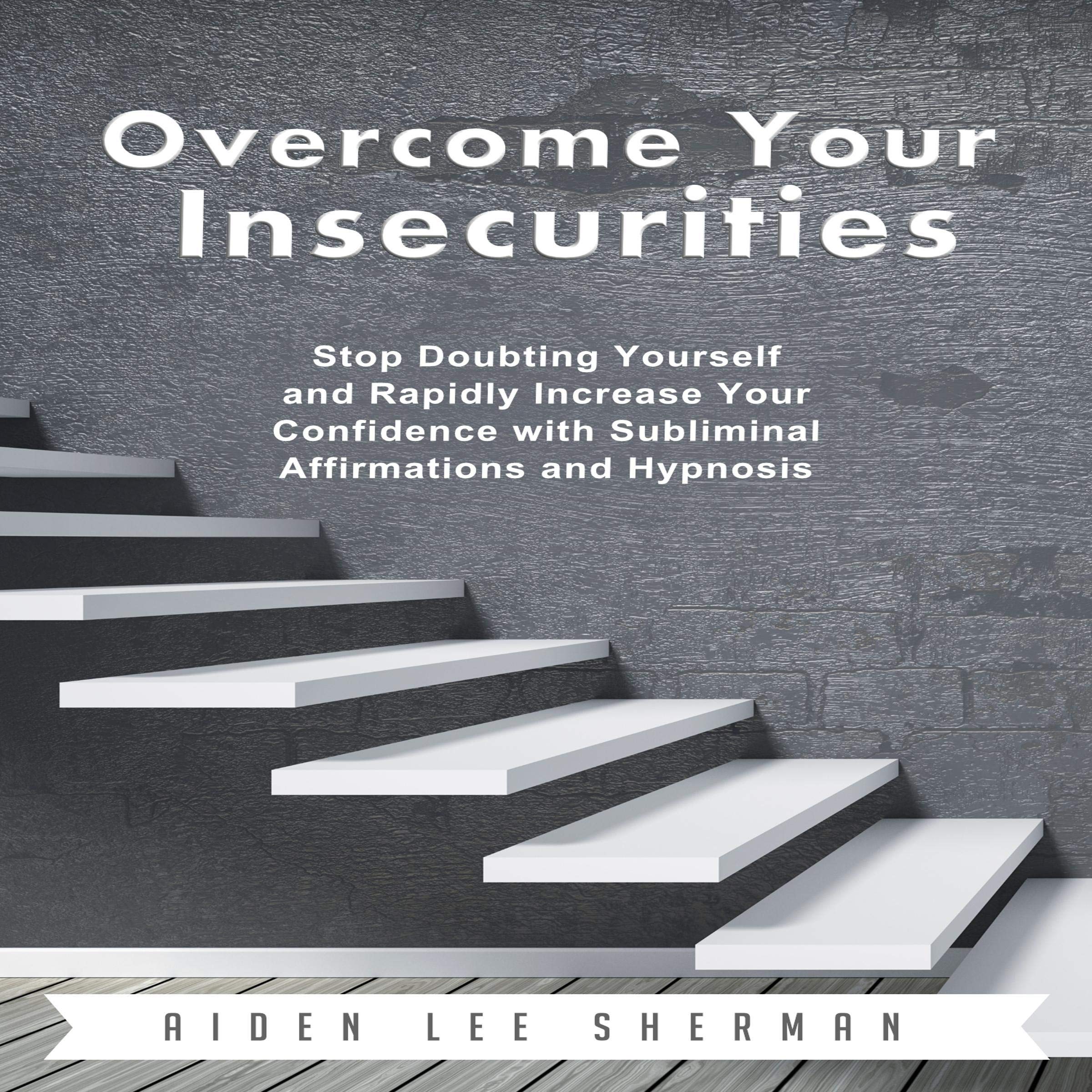 Overcome Your Insecurities
