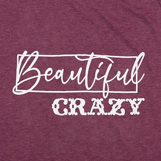 Beautiful Crazy Tank Top For Women - Funny Country Music Shirt With Inspirational Print