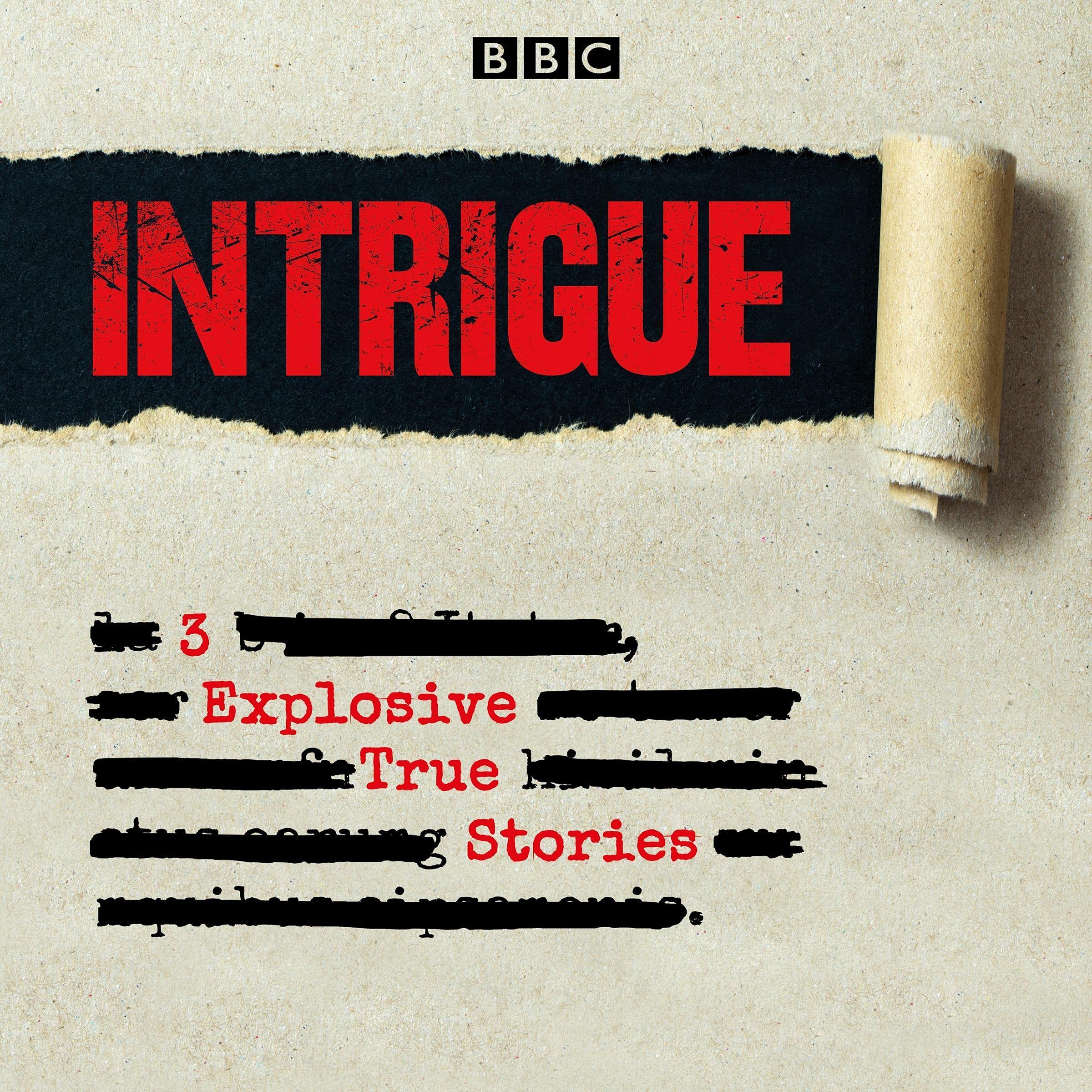 Intrigue: 3 Explosive True Stories