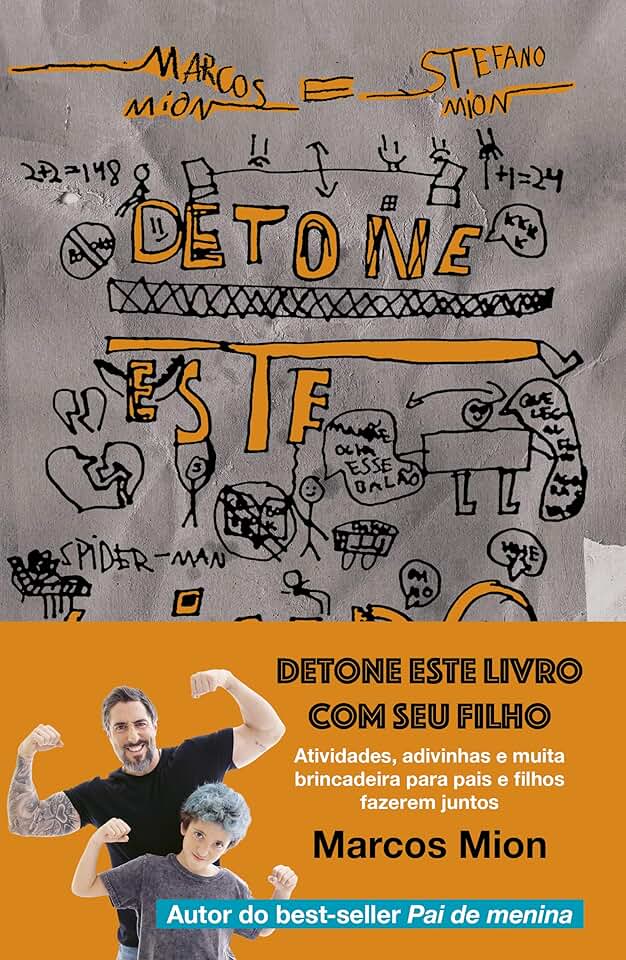 Detone este livro com seu filho: Atividades, adivinhas e muita brincadeira para pais e filhos fazerem juntos