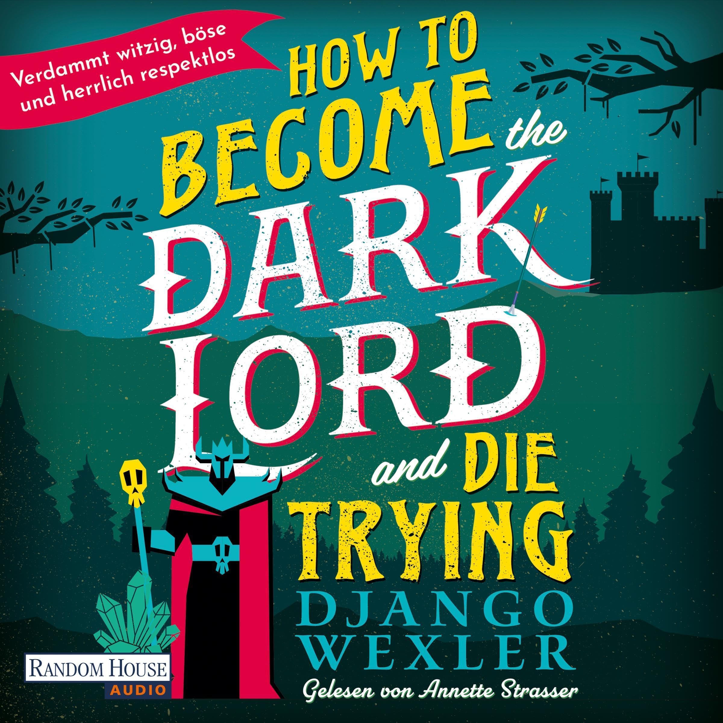 Cover art for How to become the Dark Lord and die trying