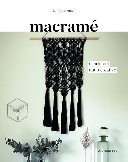 Macramé: El arte del nudo creativo
