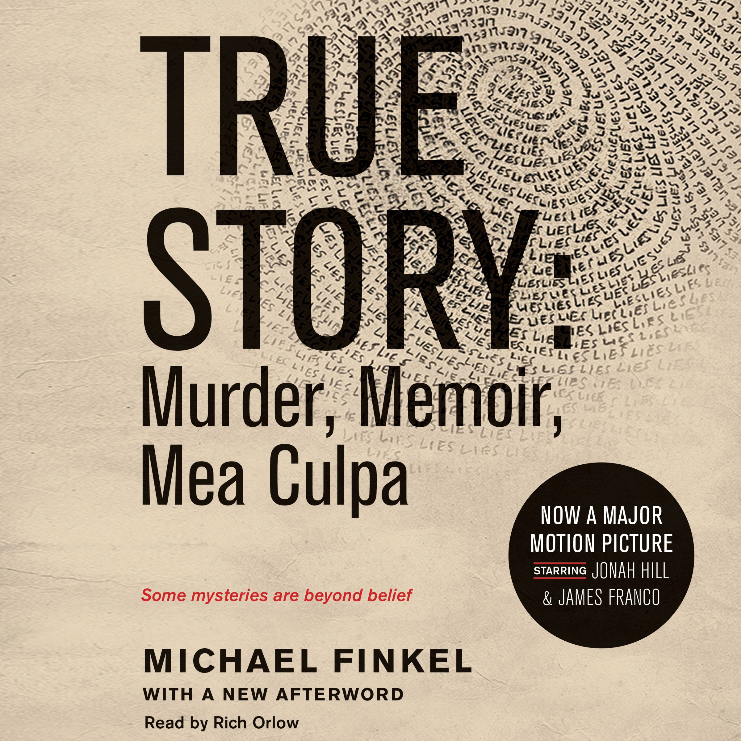 Michael FinkelTrue Story: Murder, Memoir, Mea Culpa