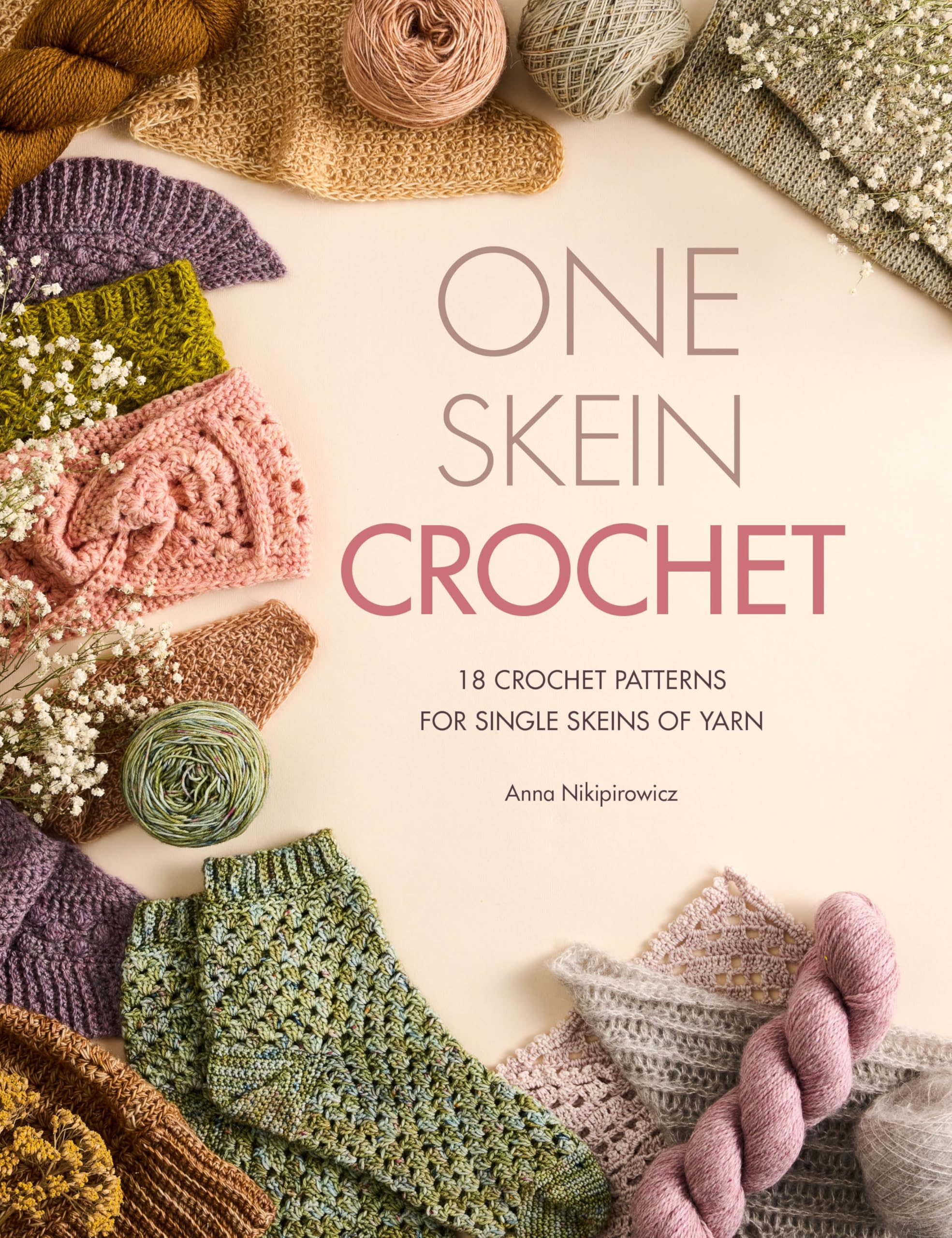 One Skein Crochet: 18 crochet patterns for single skeins of yarn