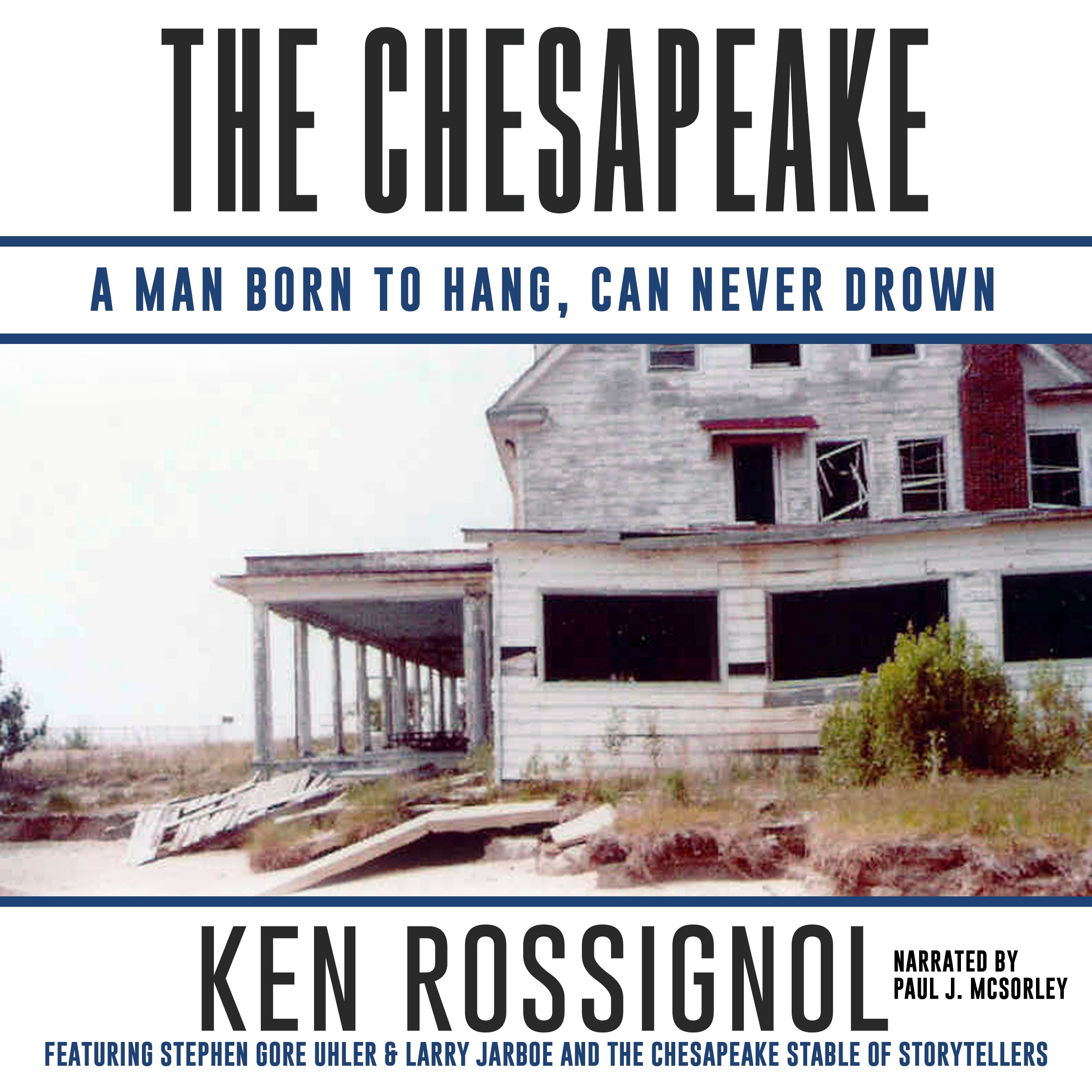 The Chesapeake: A Man Born to Hang, Can Never Drown