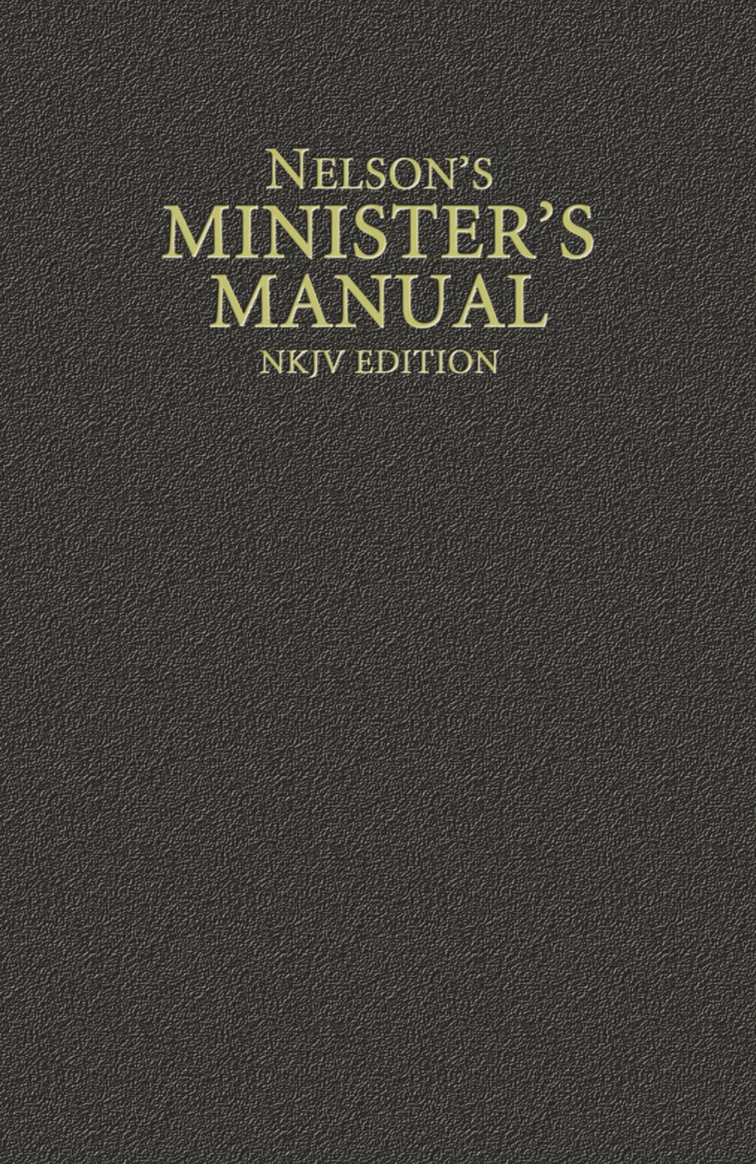 Nelson's Minister's Manual, NKJV Edition