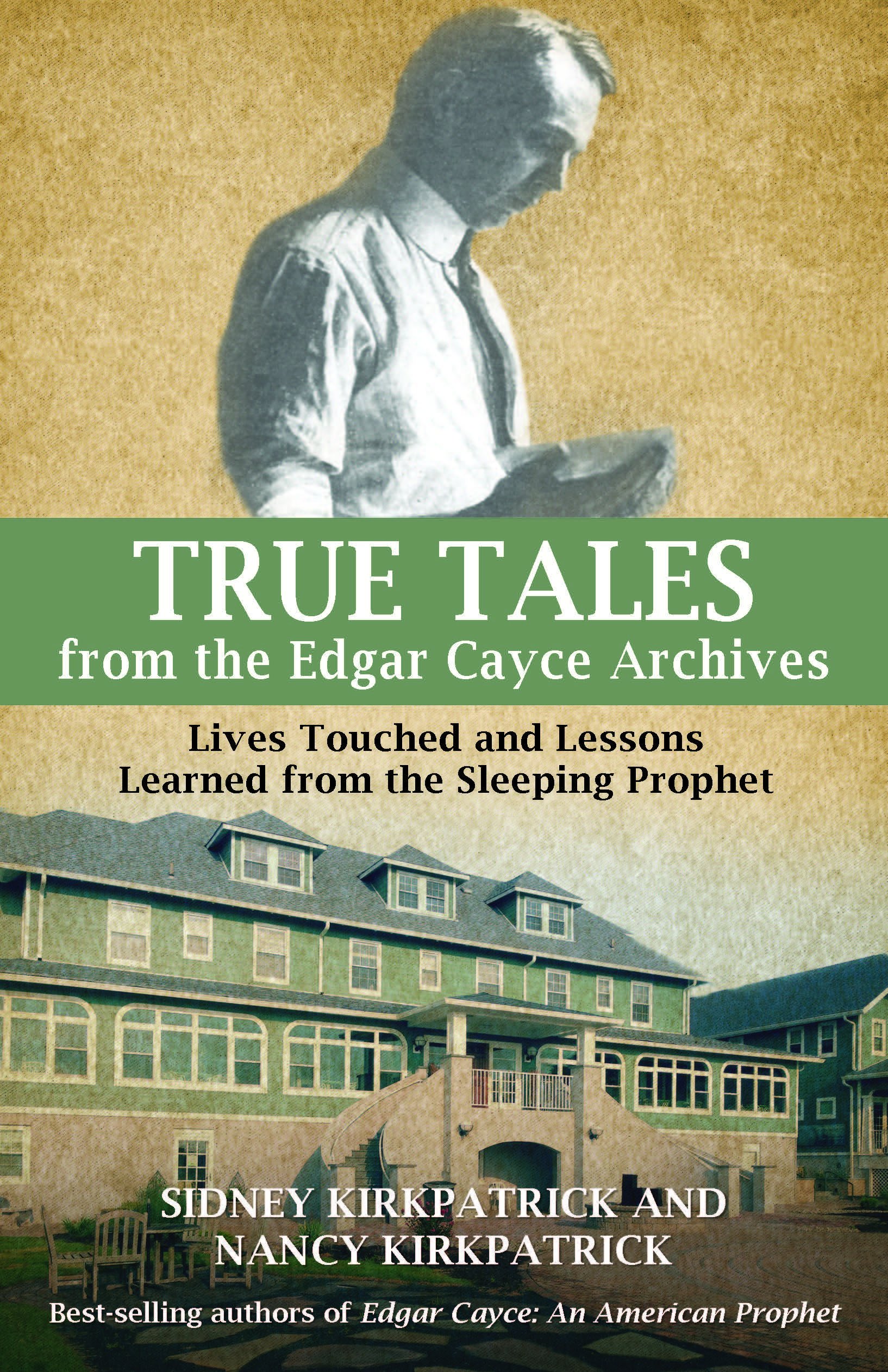 Buy True Tales Form the Edgar Cayce Archives: Lives Touched and Lessons Learned from the Sleeping Prophet — BookShops.in