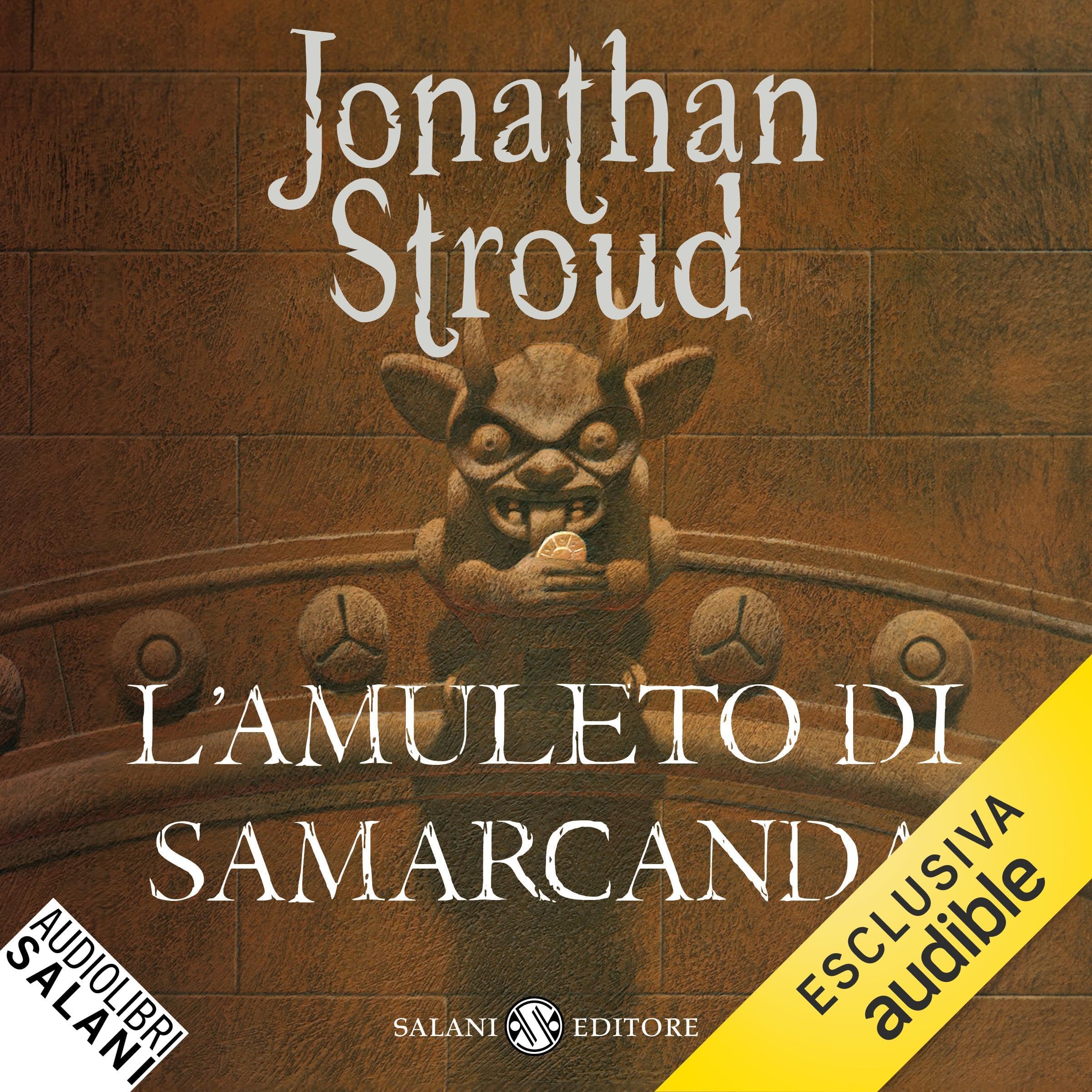 L'amuleto di Samarcanda: Il ciclo di Bartimeus - Vol. 1