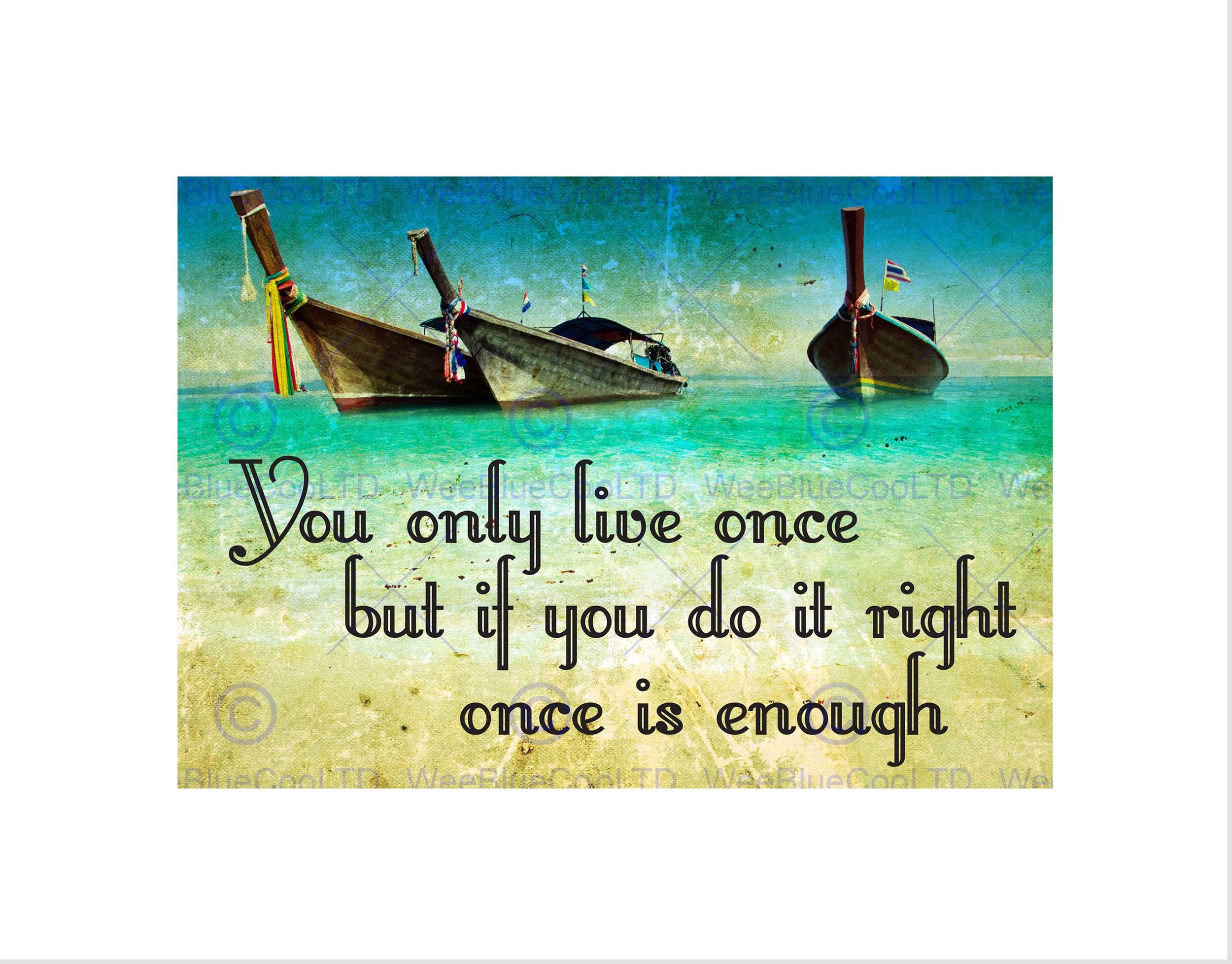 Wee Blue Coo Yolo You Only Live Once Do It Right Boats Quote Typography Art Wall Art Print