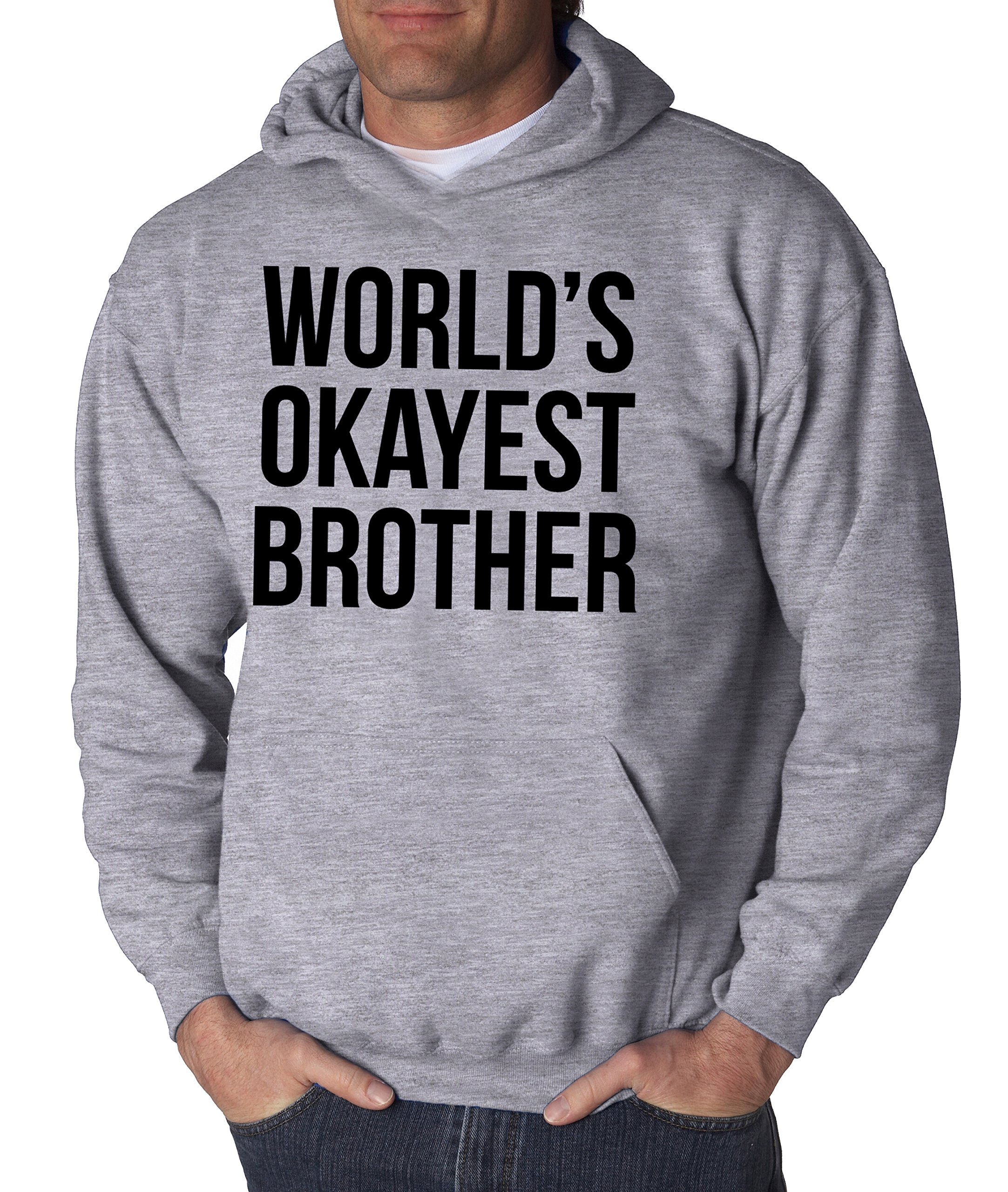 Mens Worlds Okayest Brother Sweatshirt Funny Shirts Big Brother Sister Gift  Hoodie