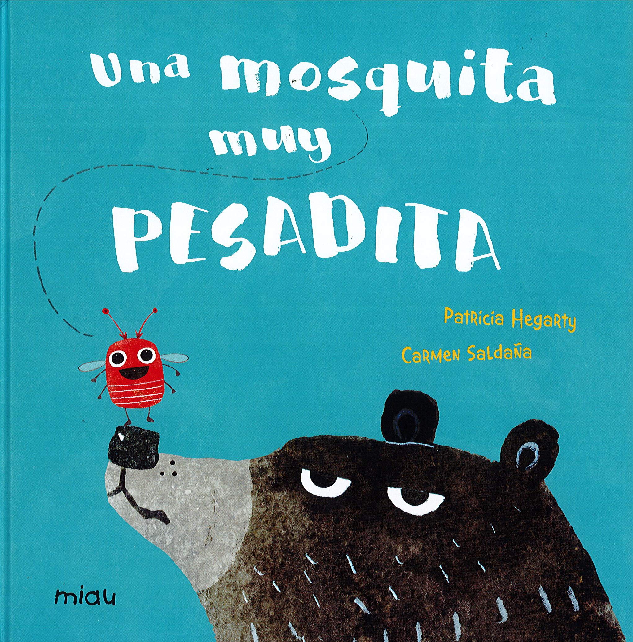 Una mosquita muy pesadita (Miau)