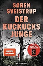 Der Kuckucksjunge: Thriller - Der neue große Thriller vom Autor des internationalen Bestsellers „Der Kastanienmann“ - SPIEGEL-Bestseller