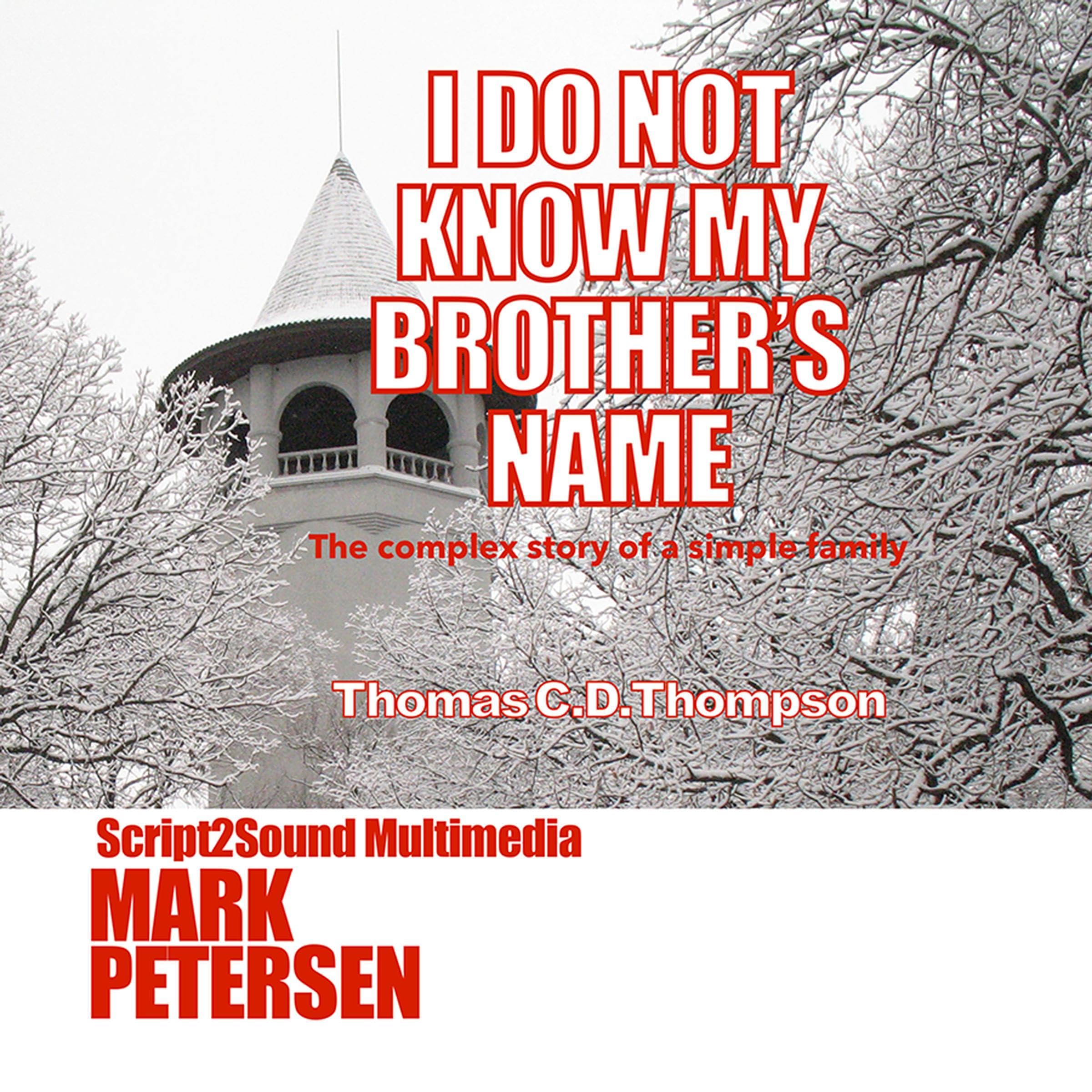 I Do Not Know My Brother's Name