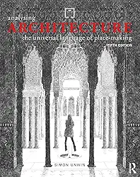 Analysing Architecture: The universal language of place-making (Analysing Architecture Notebooks) (English Edition)