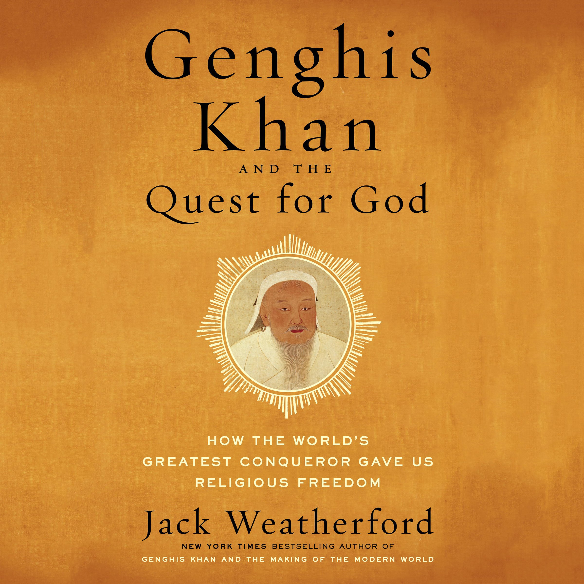 Genghis Khan and the Quest for God