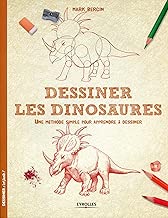 Download Dessiner les dinosaures : Une méthode simple pour apprendre à dessiner PDF
