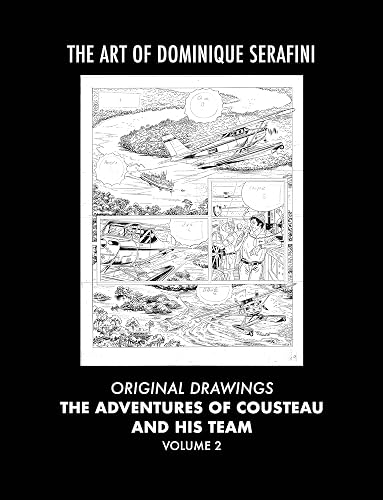 The Art of Dominique Serafini - Volume 2: Original Drawings - The Adventures of Cousteau and his Team
