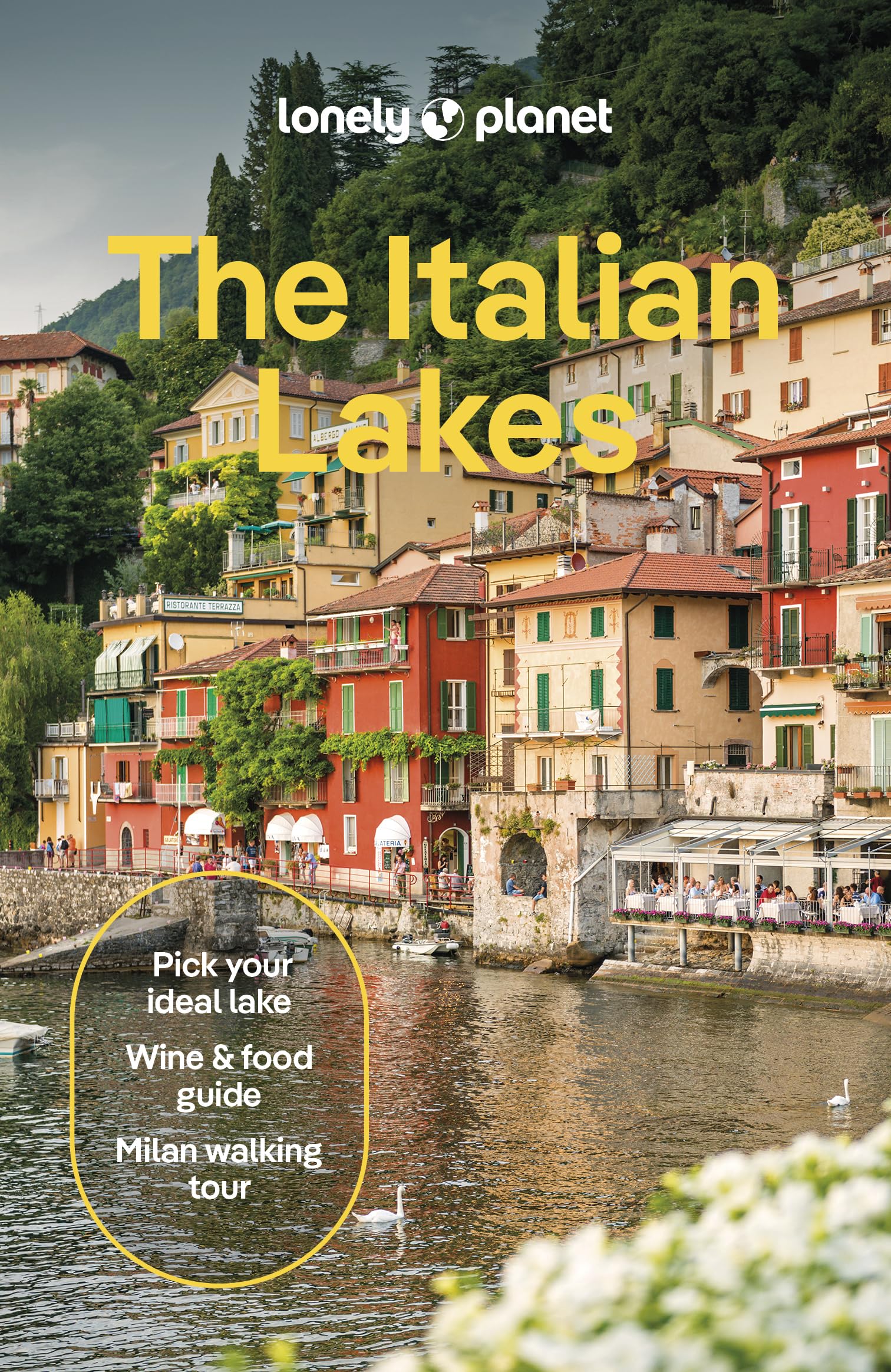 Lonely Planet The Italian Lakes: Plan the Trip of a Lifetime | Detailed Itineraries & Maps | Insider Tips | Covers Milan, Lake Maggiore, Lake Como and more (Travel Guide)