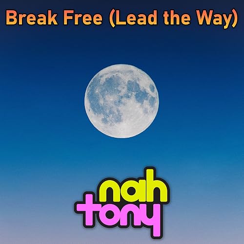 Break Free Lead The Way From Super Mario Odyssey By Nah Tony On Amazon Music Amazon Com