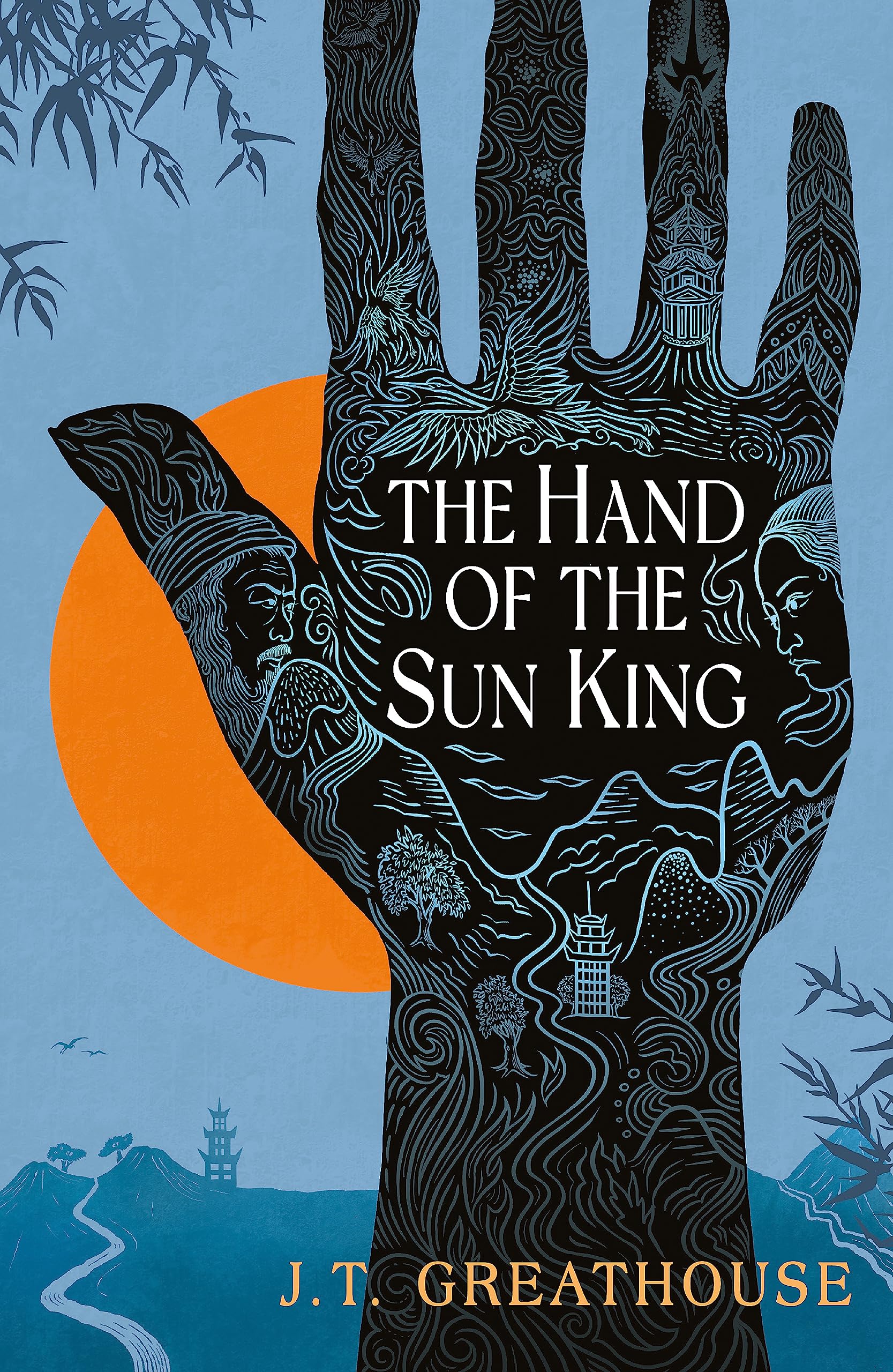 The Hand of the Sun King by J.T. Greathouse - 9781473232891