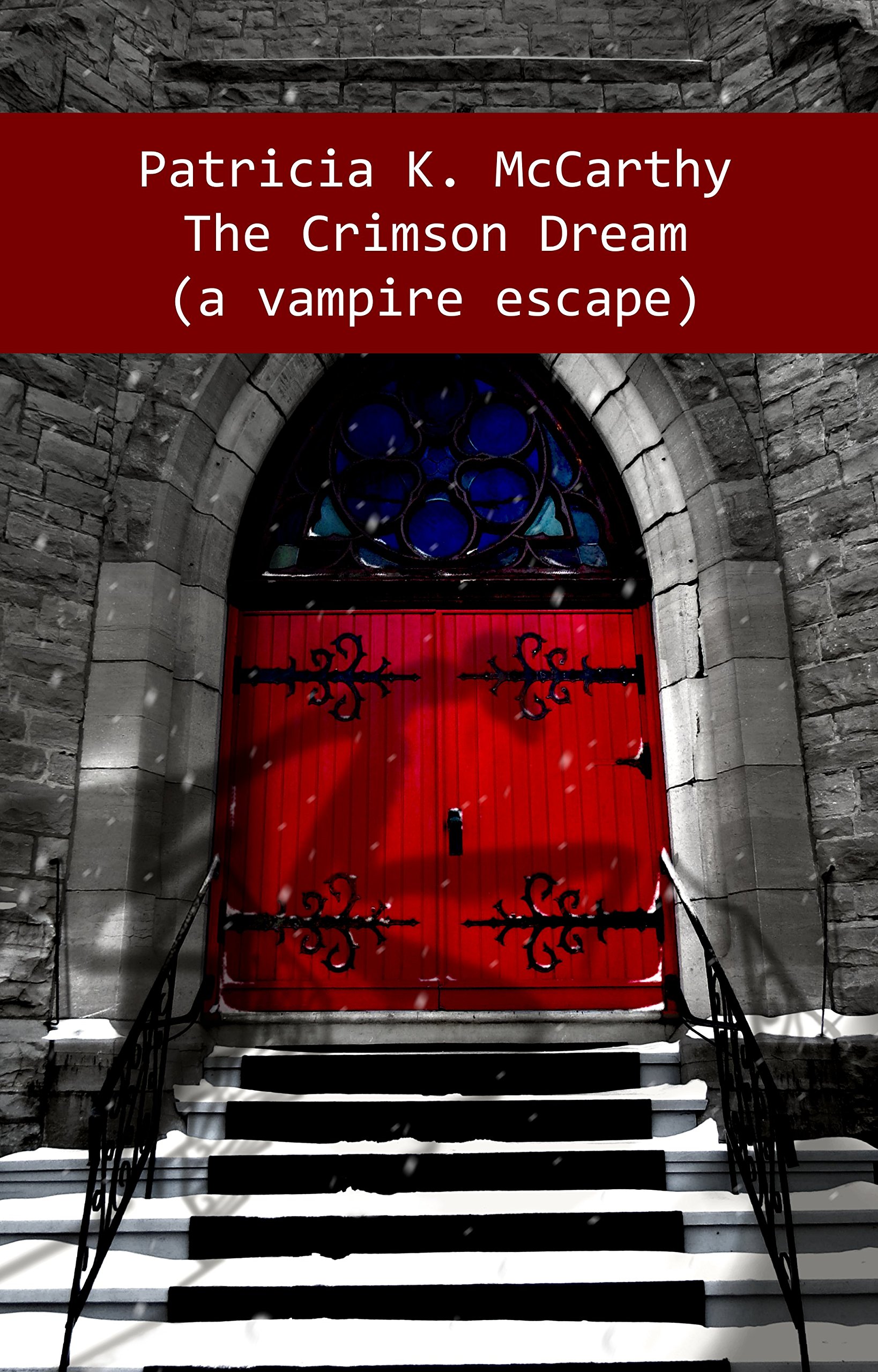 The Crimson Dream (a vampire escape) (The Crimson Vampire Series Book 6)