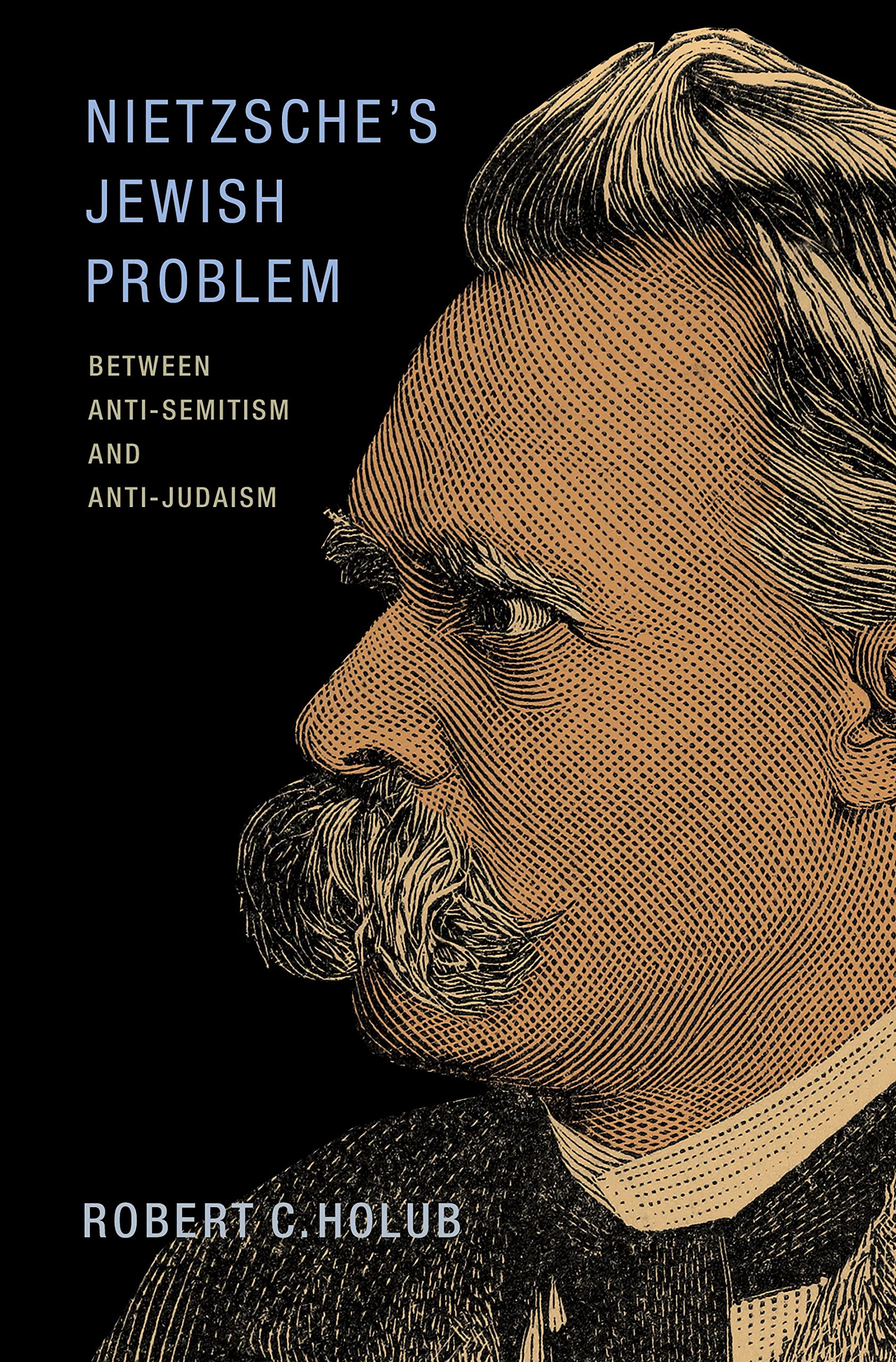 Nietzsche's Jewish Problem: Between Anti-Semitism and Anti-Judaism