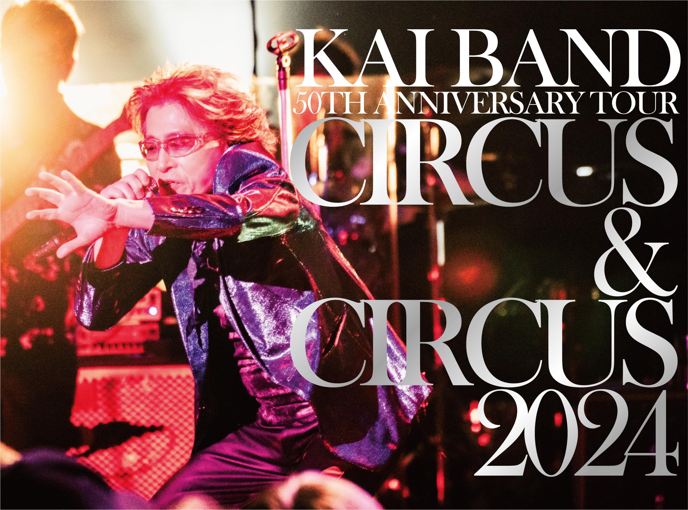 Amazon.co.jp: KAI BAND 50TH ANNIVERSARY TOUR 「CIRCUS & CIRCUS